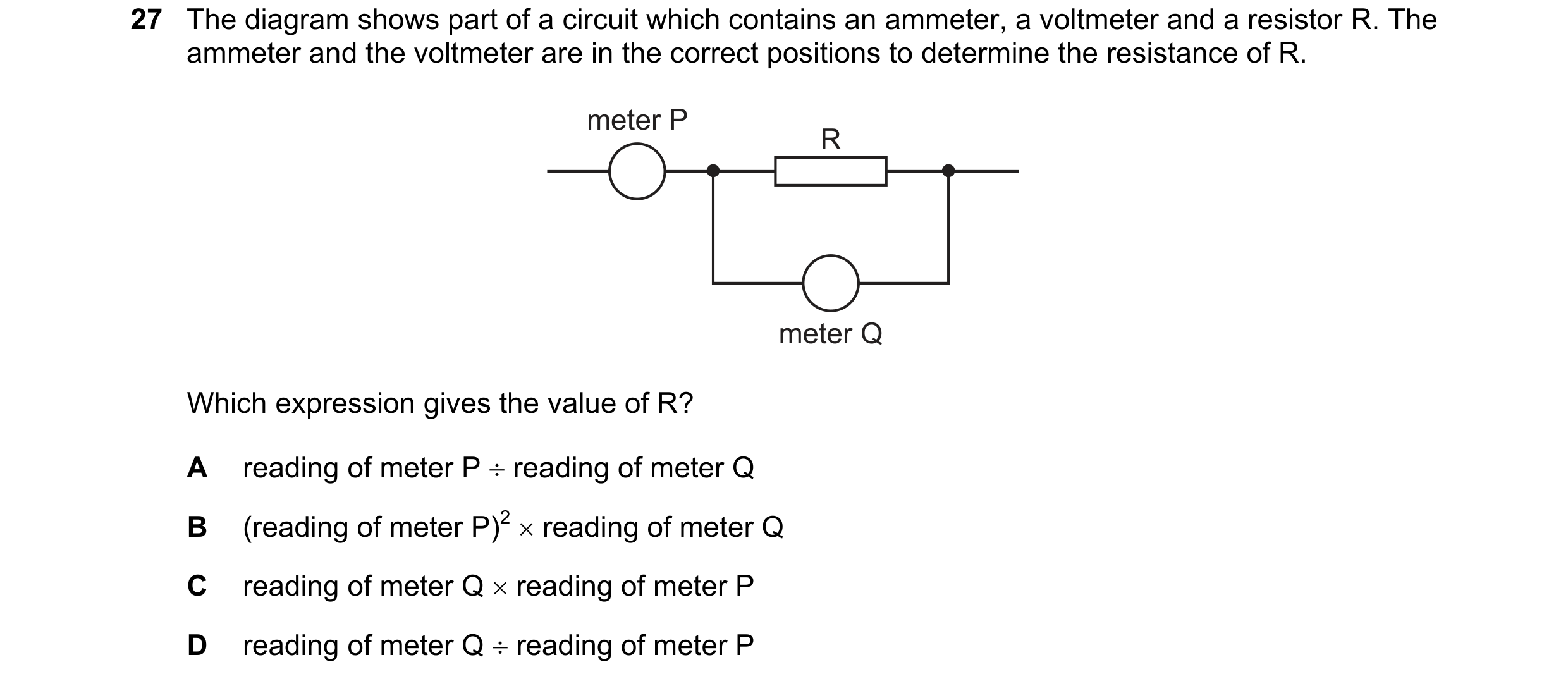 Question 245: The diagram shows part of a circuit which contains an ammeter, a voltmeter and a resistor R. The ammeter and the voltmeter are in the corre…