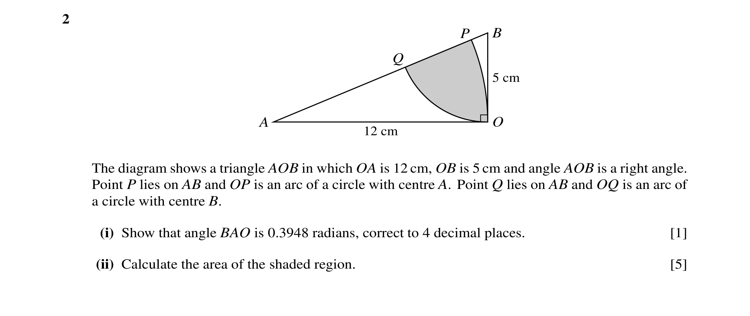 Question 29: P B Q 5 cm A O 12 cm The diagram shows a triangle AOB in which OA is 12 cm, OB is 5 cm and angle AOB is a right angle. Point P lies on AB a…