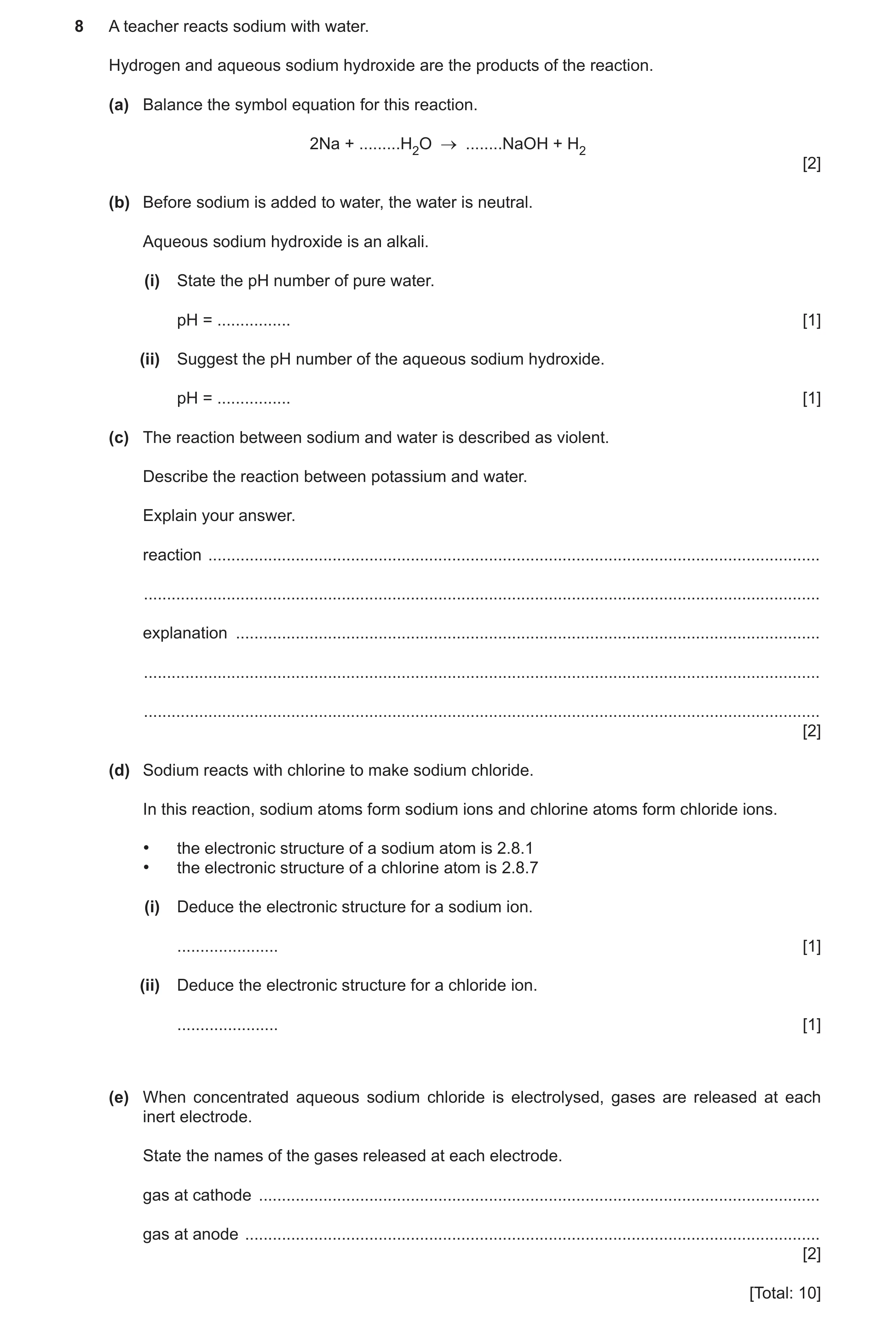 Question 28: A teacher reacts sodium with water. Hydrogen and aqueous sodium hydroxide are the products of the reaction. (a) Balance the symbol equation…