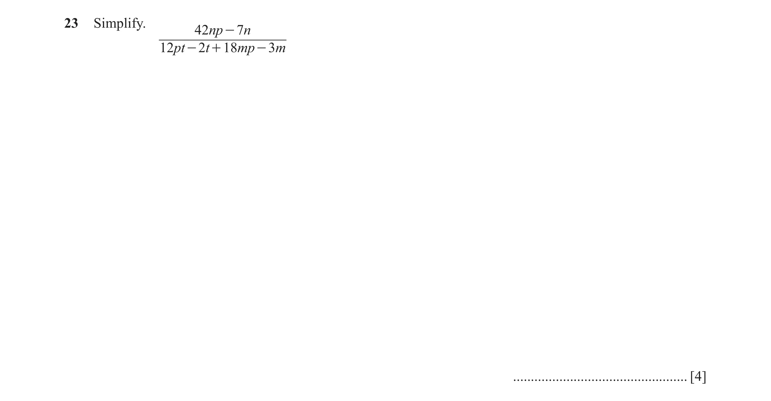 Question 70: Simplify. 42 np - 7n 12pt - 2t + 18mp - 3 m ................................................. [4]