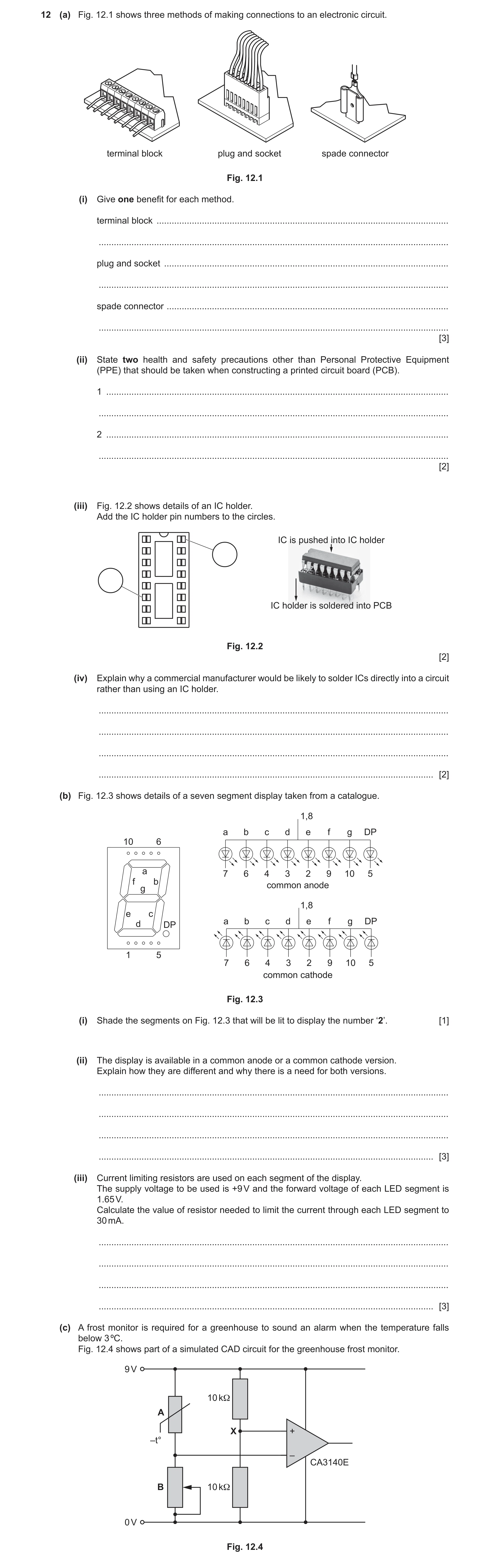 Question 120: (a) Fig. 12.1 shows three methods of making connections to an electronic circuit. terminal block plug and socket spade connector Fig. 12.1 …