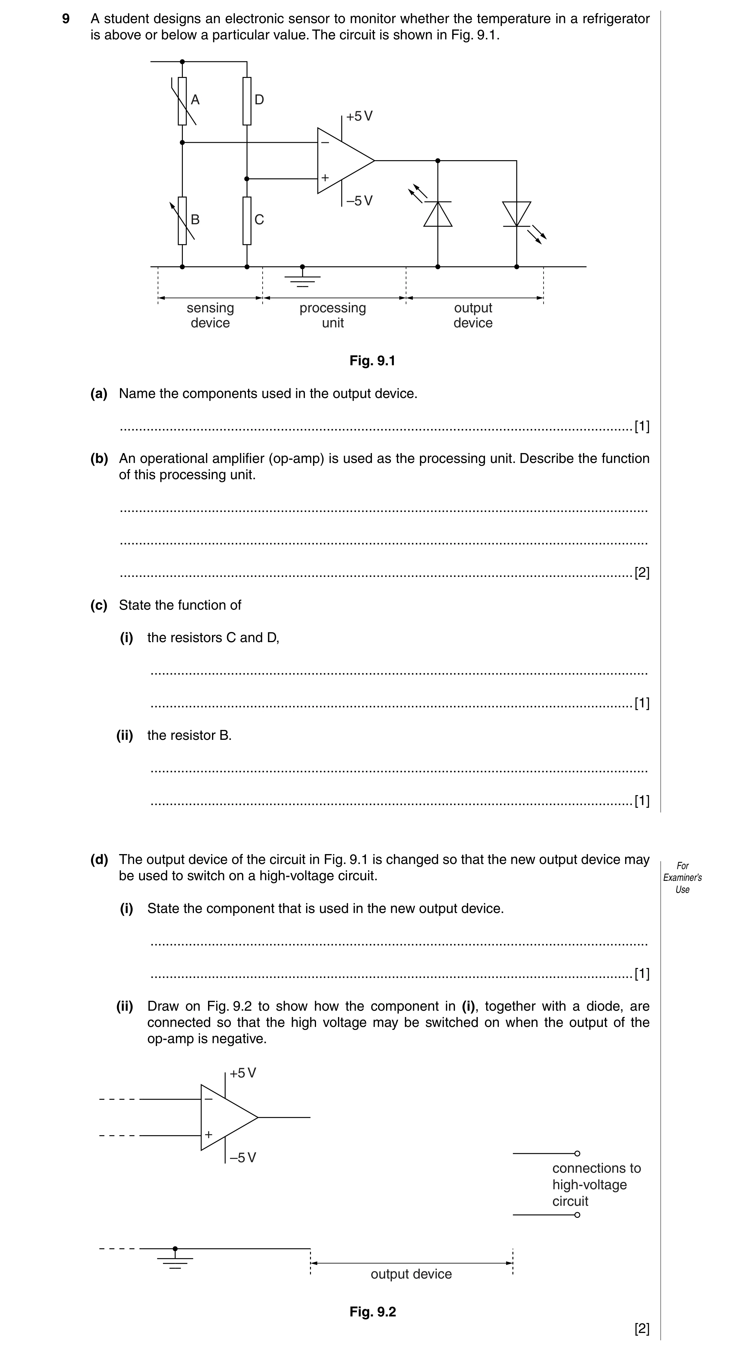 Question 2: A student designs an electronic sensor to monitor whether the temperature in a refrigerator is above or below a particular value. The circu…