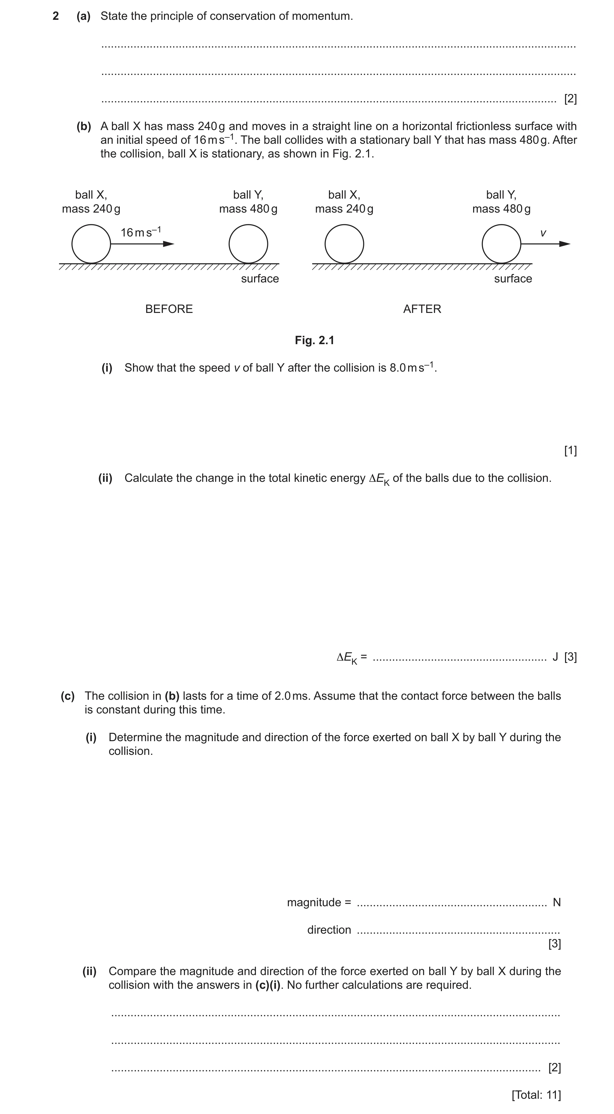 Question 24: (a) State the principle of conservation of momentum. ......................................................................................…