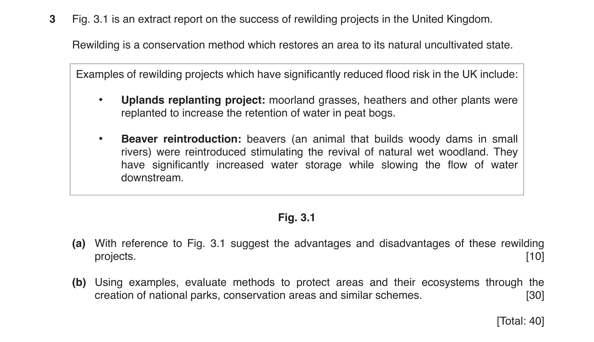 Question 17: Fig. 3.1 is an extract report on the success of rewilding projects in the United Kingdom. Rewilding is a conservation method which restores…