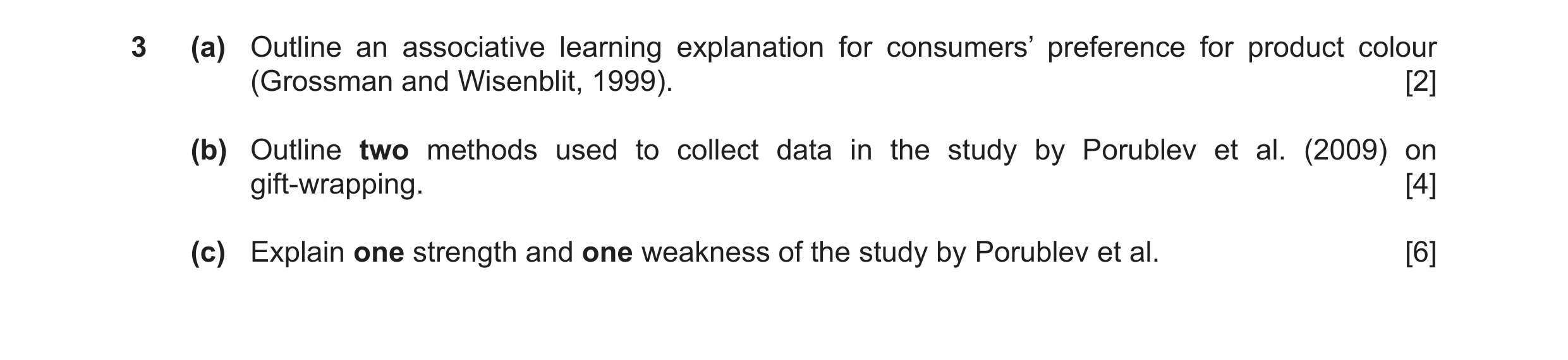 Question 22: (a) Outline an associative learning explanation for consumers’ preference for product colour (Grossman and Wisenblit, 1999). [2] (b) Outlin…