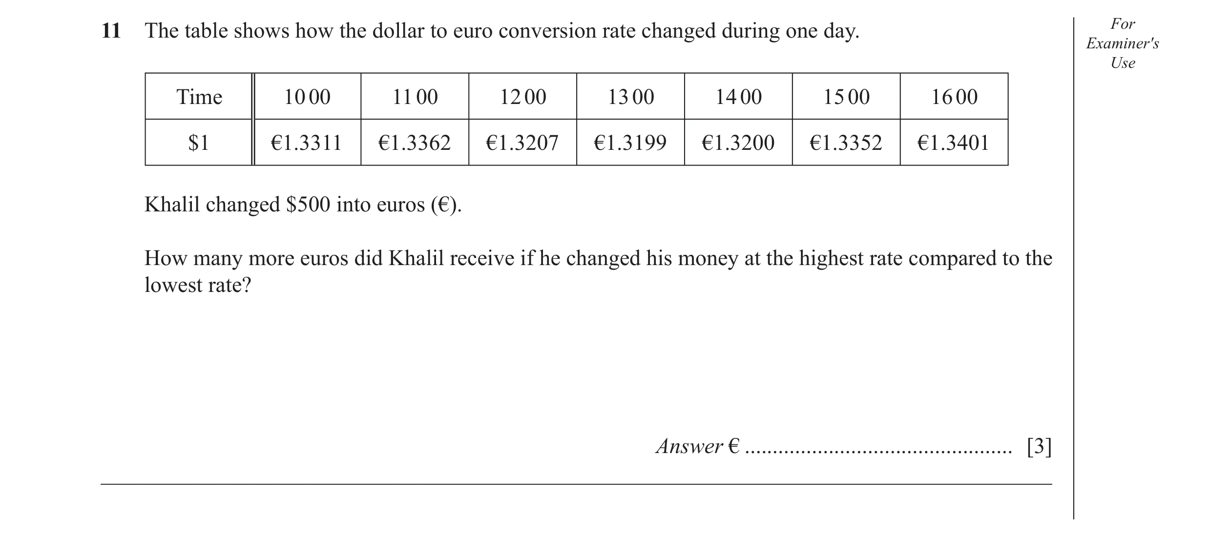 Question 48: The table shows how the dollar to euro conversion rate changed during one day. For Examiner′s Use Time 10 00 11 00 12 00 13 00 14 00 15 00 …