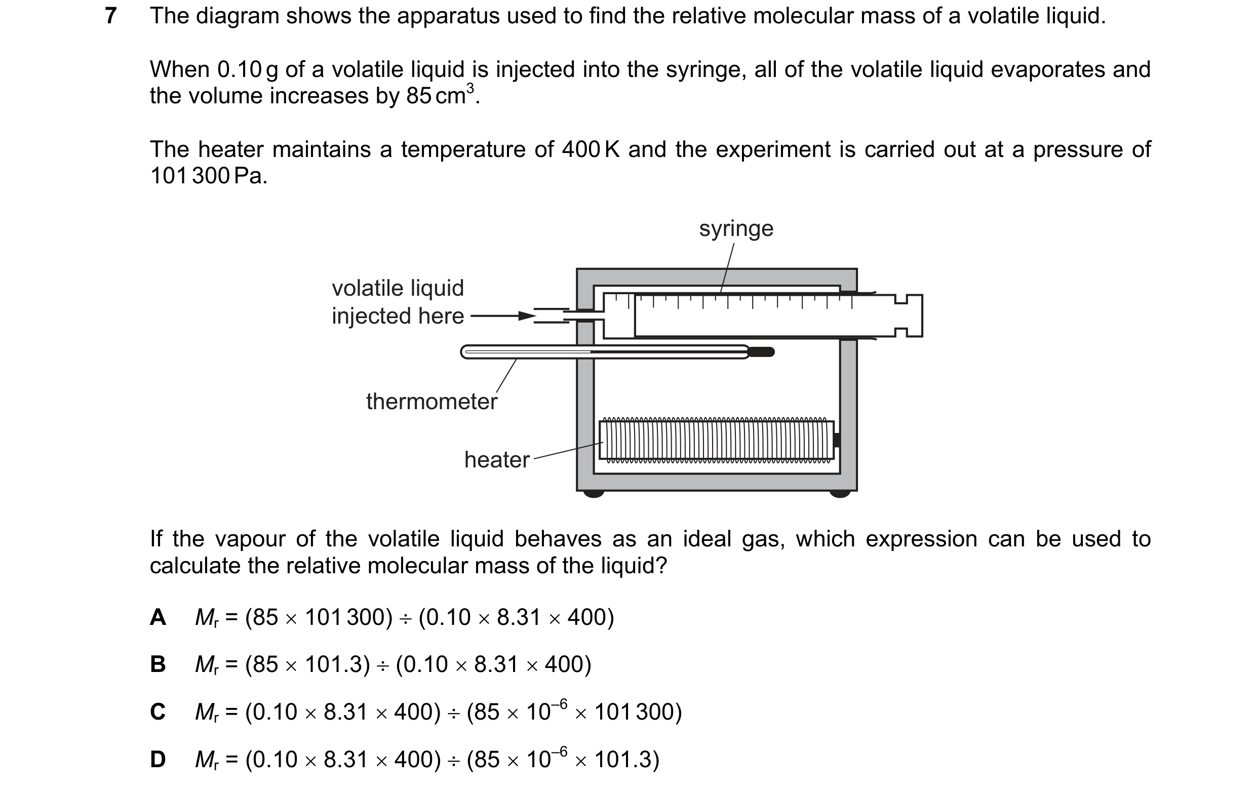 Question 35: The diagram shows the apparatus used to find the relative molecular mass of a volatile liquid. When 0.10 g of a volatile liquid is injected…