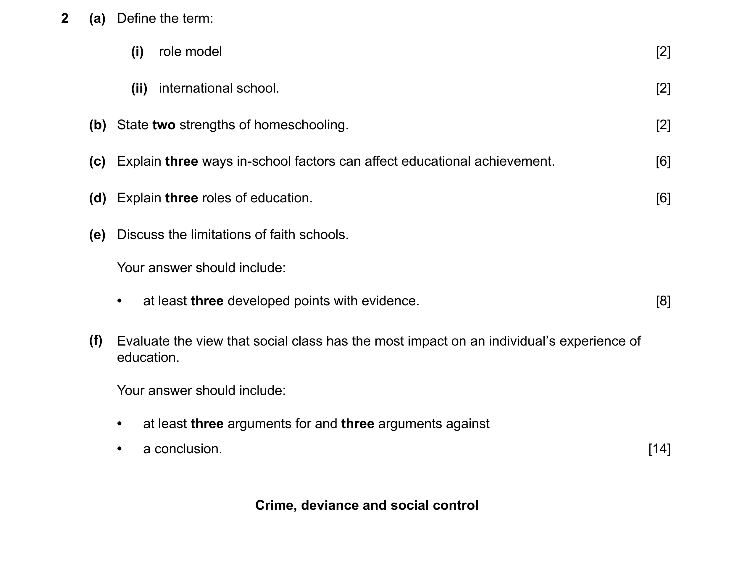 Question 97: (a) Define the term: (i) role model [2] (ii) international school. [2] (b) State two strengths of homeschooling. [2] (c) Explain three ways…