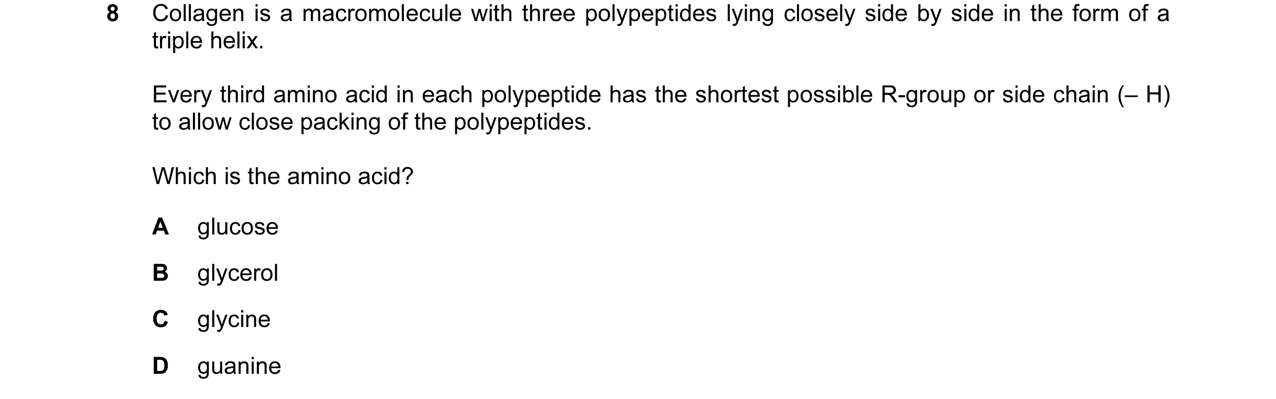 Question 62: Collagen is a macromolecule with three polypeptides lying closely side by side in the form of a triple helix. Every third amino acid in eac…