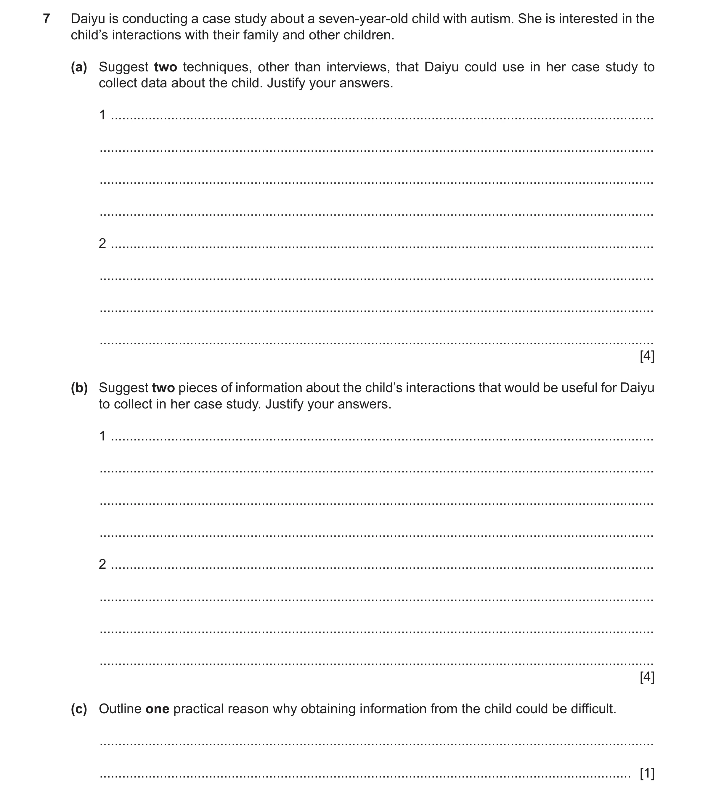 Question 436: Daiyu is conducting a case study about a seven-year-old child with autism. She is interested in the child’s interactions with their family …