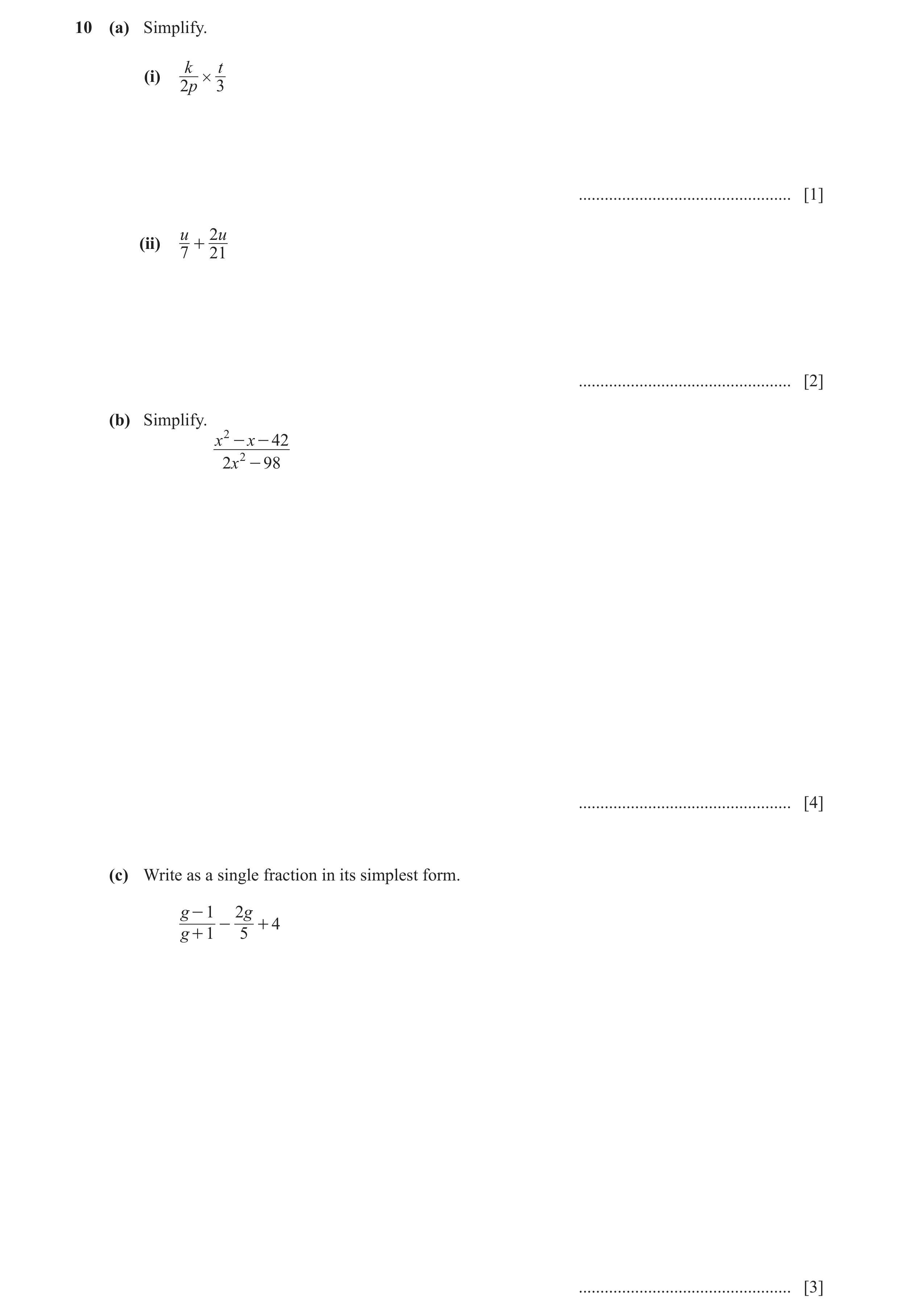 Question 16: (a) Simplify. k t (i) # 2p 3 ................................................. [1] u 2u (ii) + 7 21 .......................................…