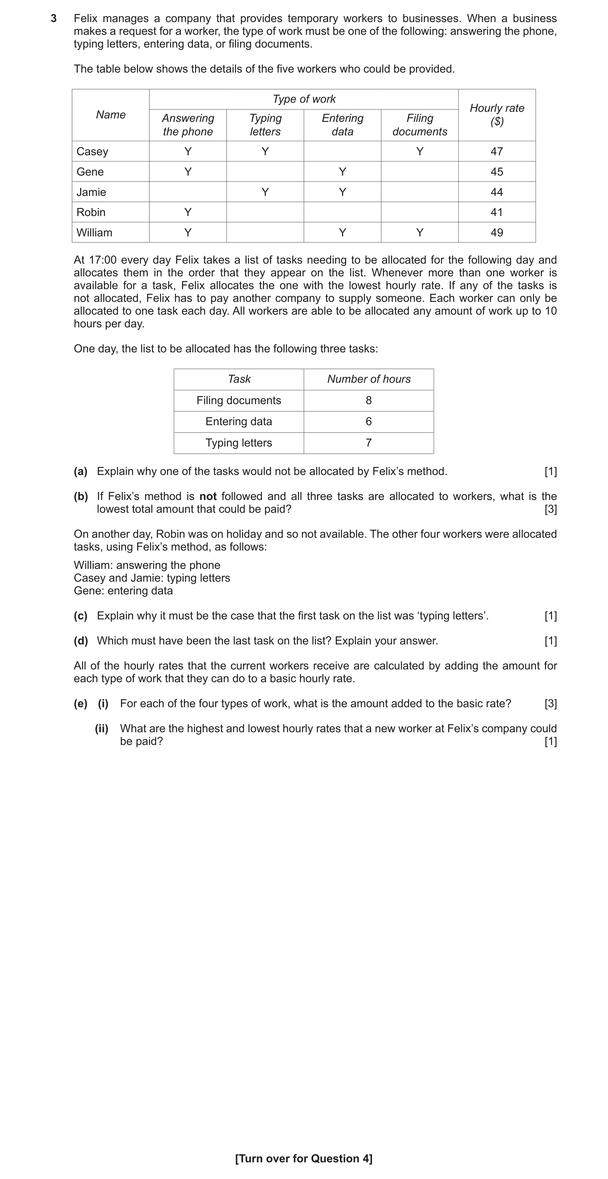 Question 70: Felix manages a company that provides temporary workers to businesses. When a business makes a request for a worker, the type of work must …