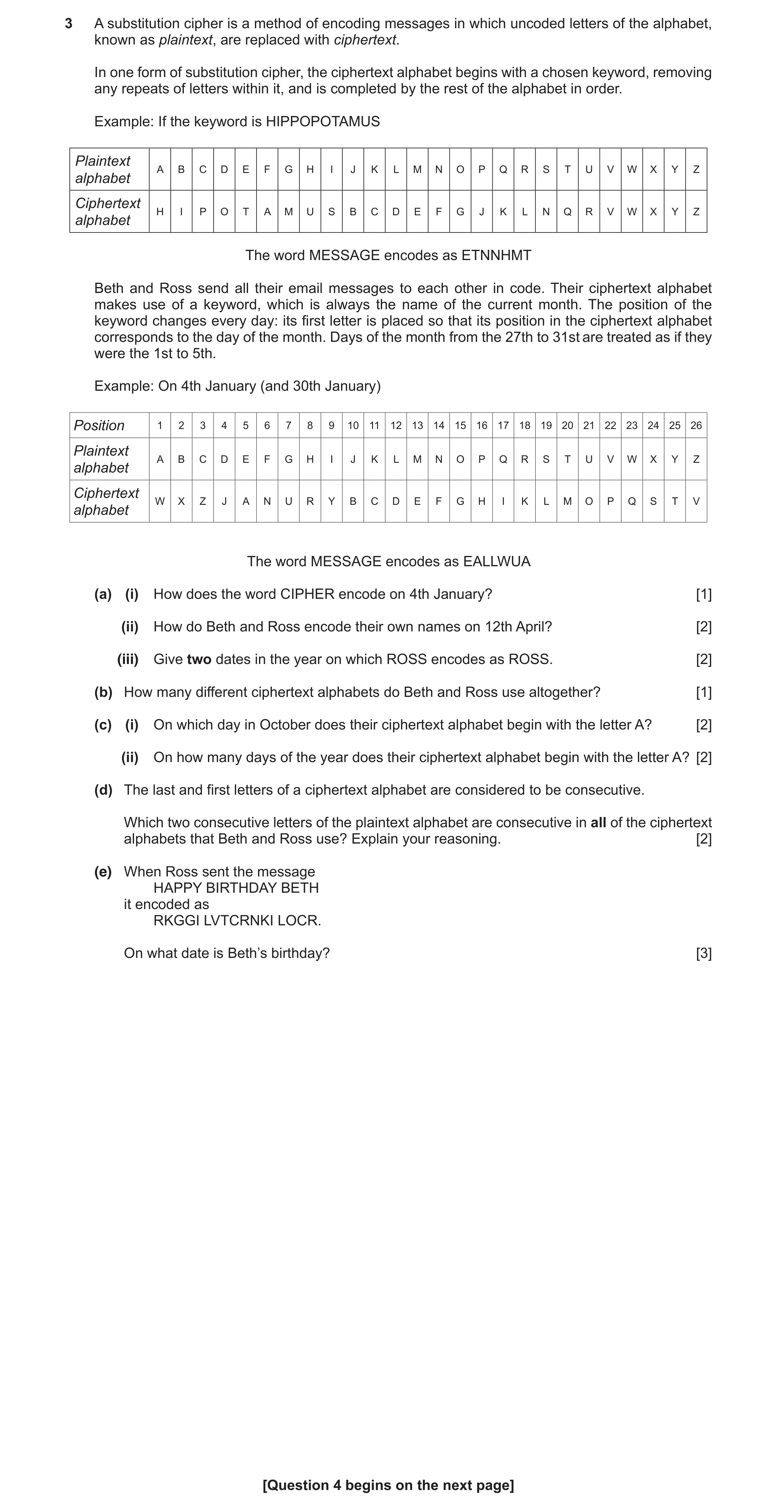 Question 34: A substitution cipher is a method of encoding messages in which uncoded letters of the alphabet, known as plaintext, are replaced with ciph…