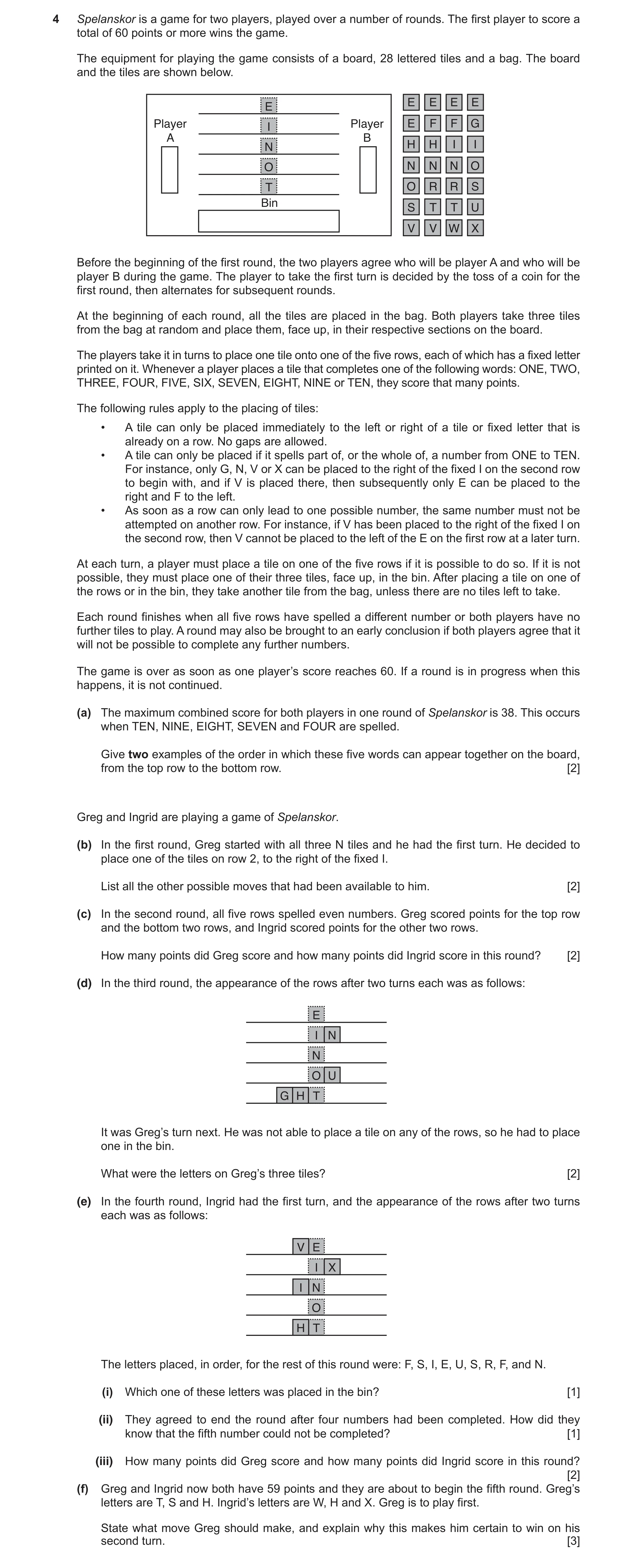 Question 35: Spelanskor is a game for two players, played over a number of rounds. The first player to score a total of 60 points or more wins the game.…