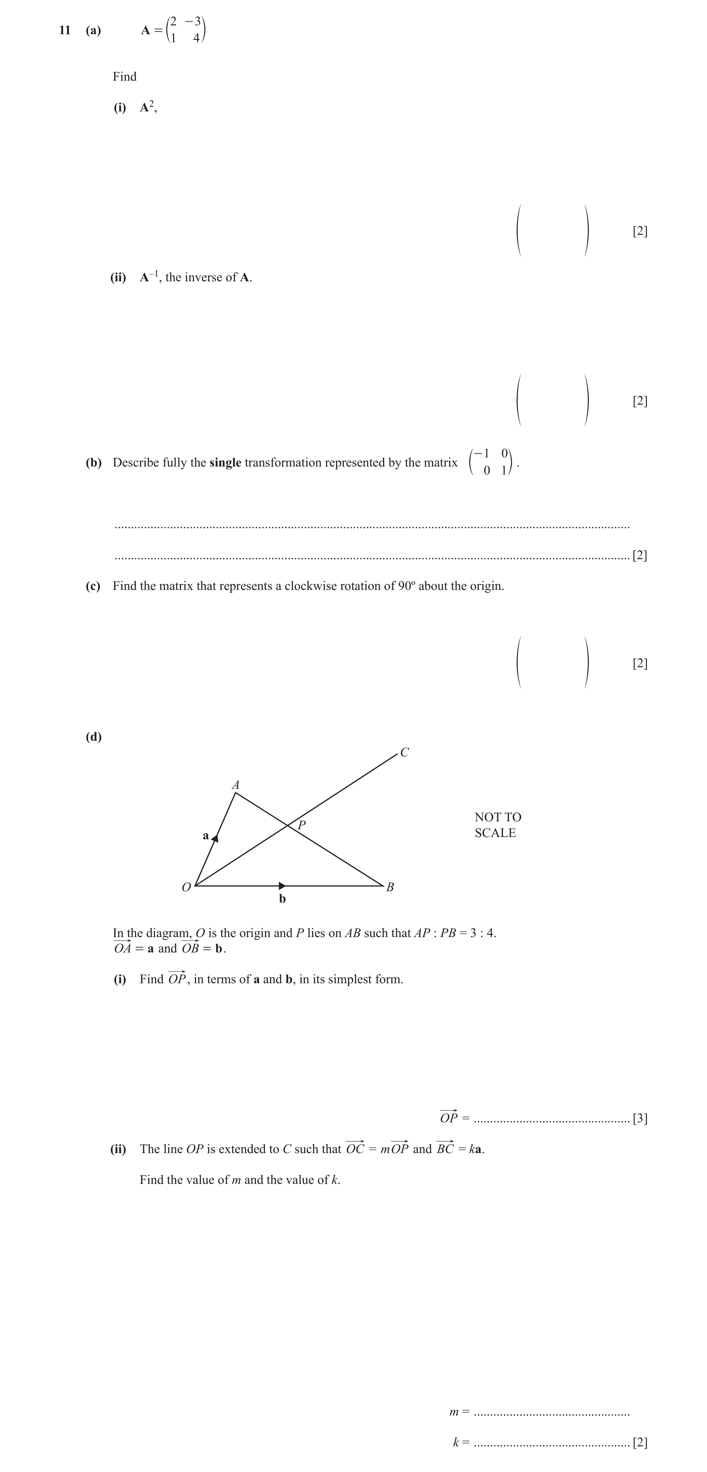 Question 5: (a) A = 1 4 Find (i) A2, [2] f p (ii) A–1, the inverse of A. [2] f p - 1 0 (b) Describe fully the single transformation represented by the …