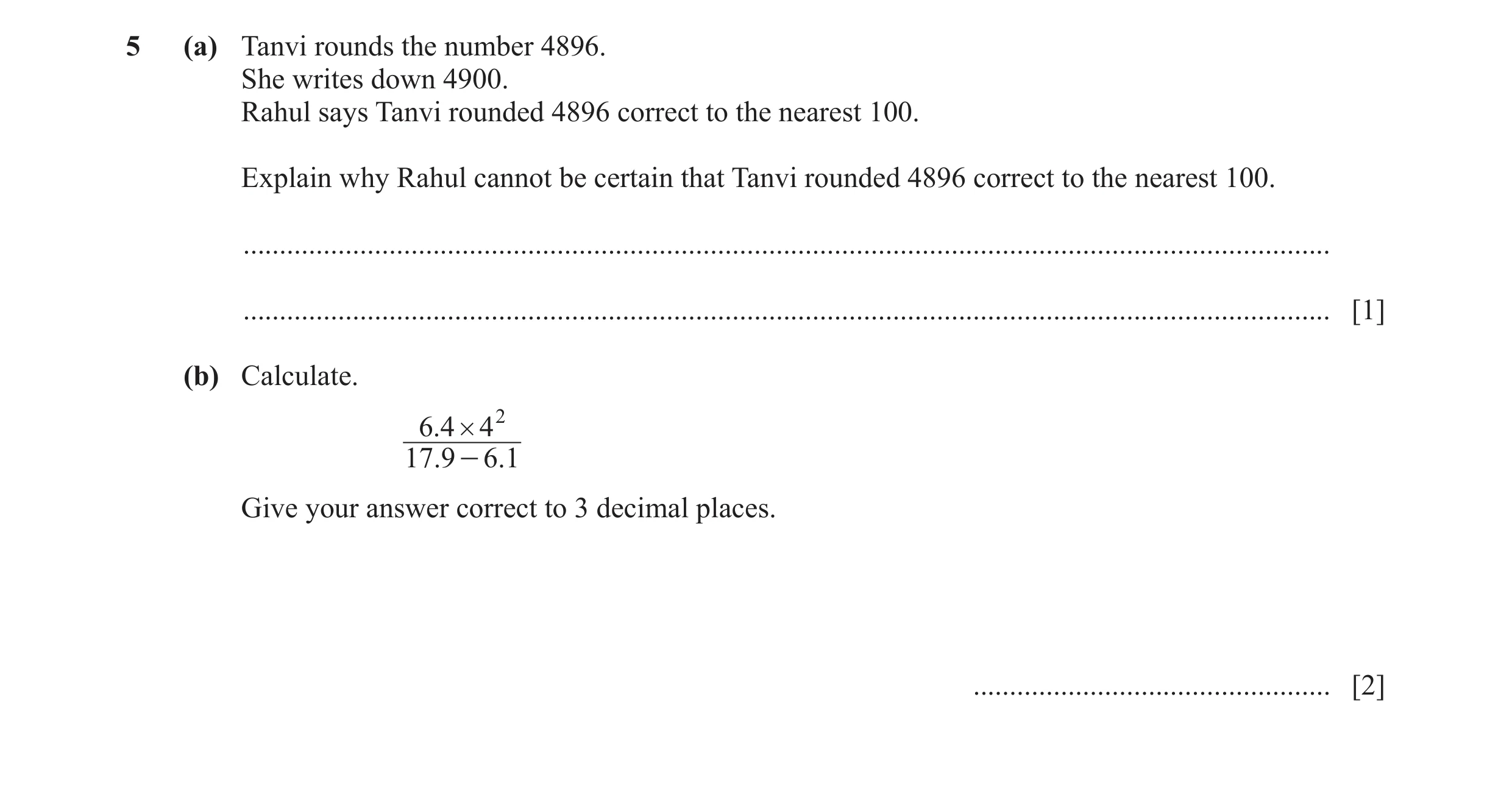 Question 86: (a) Tanvi rounds the number 4896. She writes down 4900. Rahul says Tanvi rounded 4896 correct to the nearest 100. Explain why Rahul cannot …
