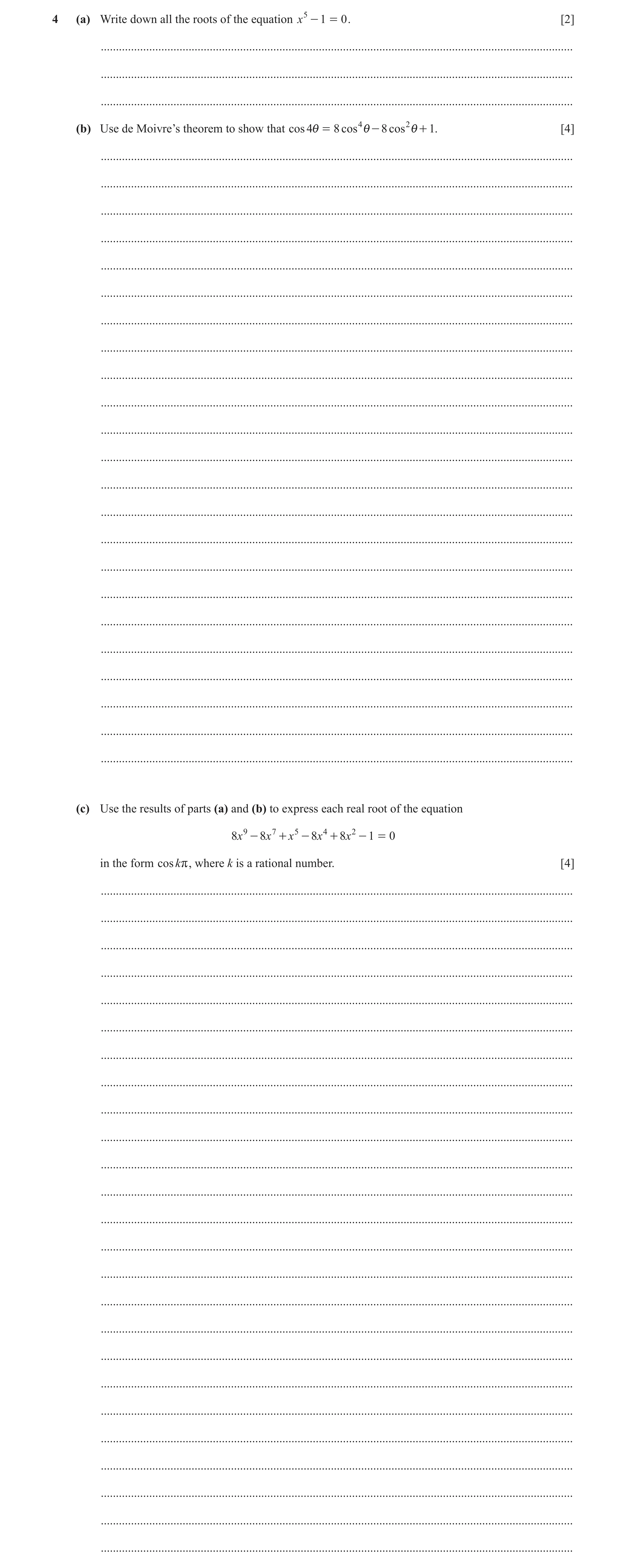 Question 13: (a) Write down all the roots of the equation x 5 - 1 = 0 . [2] ............................................................................…
