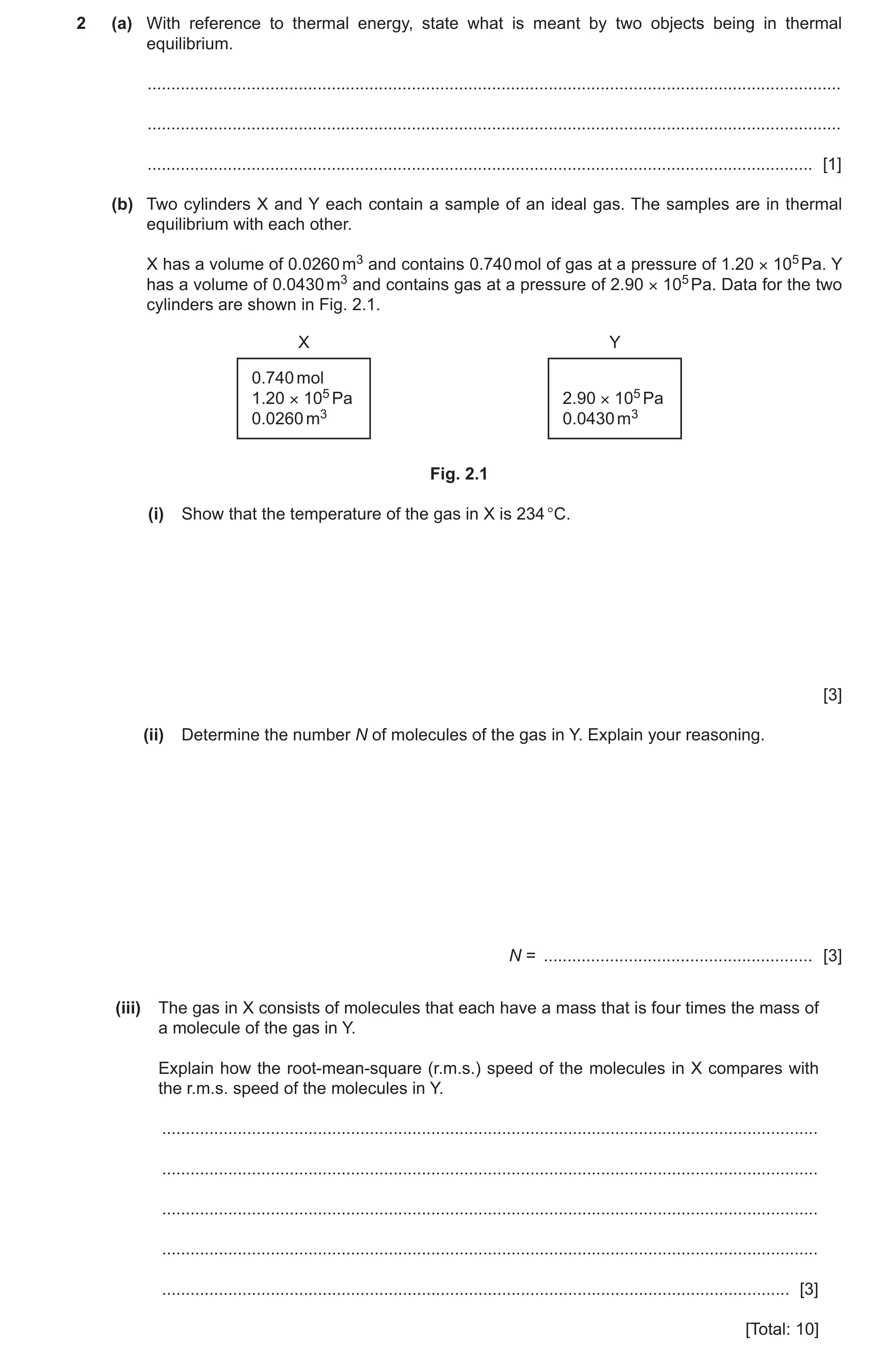 Question 33: (a) With reference to thermal energy, state what is meant by two objects being in thermal equilibrium. ....................................…