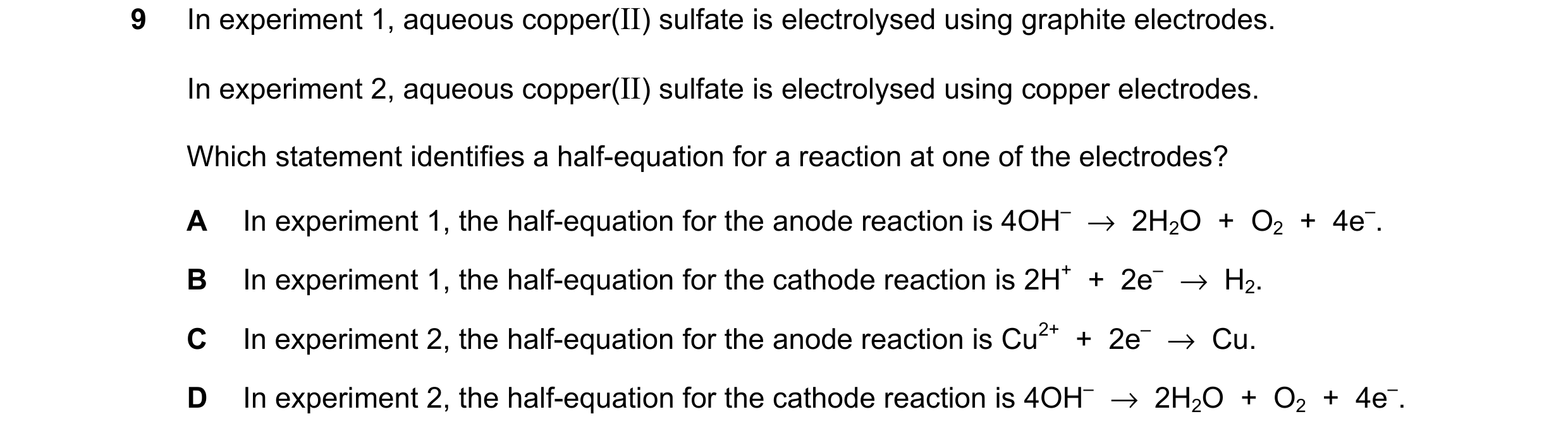 Question 28: In experiment 1, aqueous copper(II) sulfate is electrolysed using graphite electrodes. In experiment 2, aqueous copper(II) sulfate is elect…