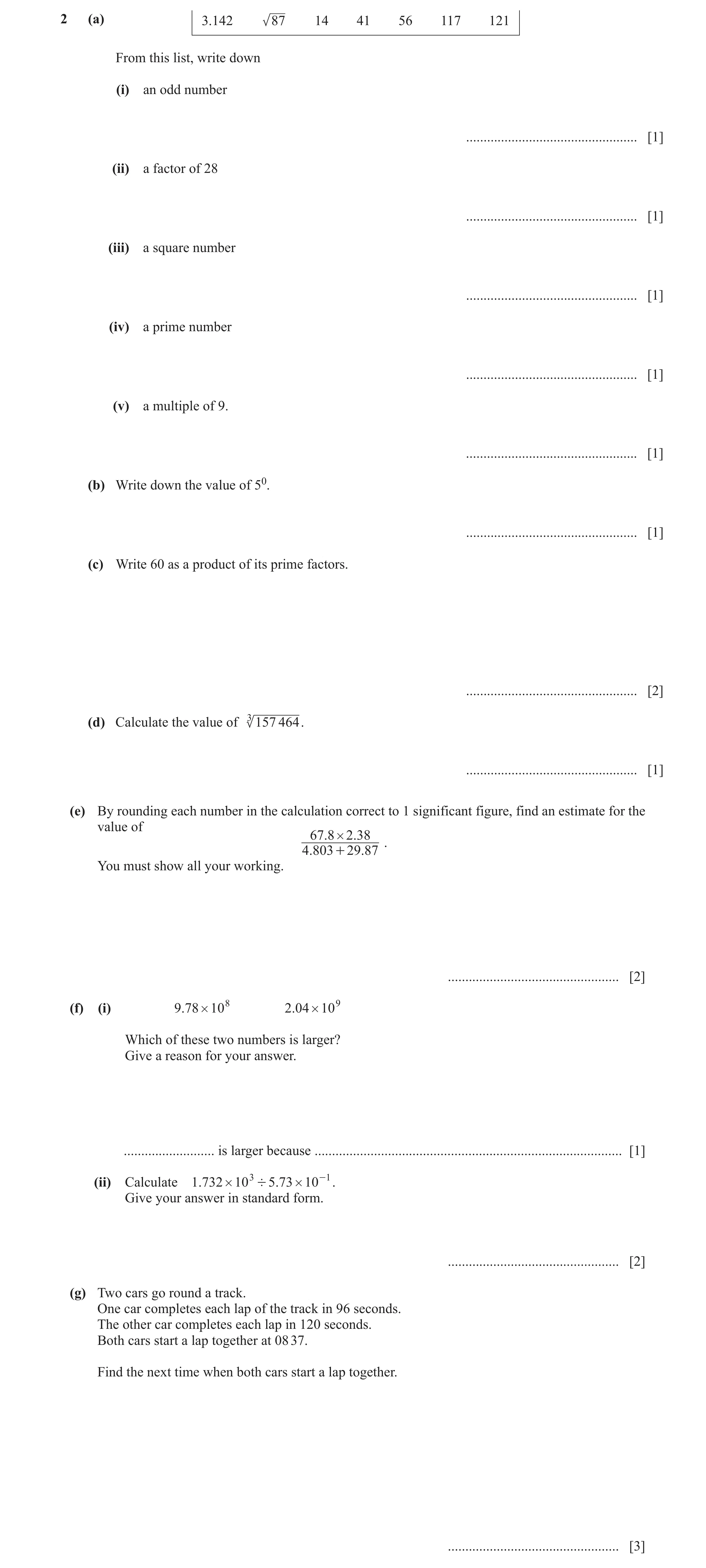 Question 92: (a) 3.142 87 14 41 56 117 121 From this list, write down (i) an odd number ................................................. [1] (ii) a fac…