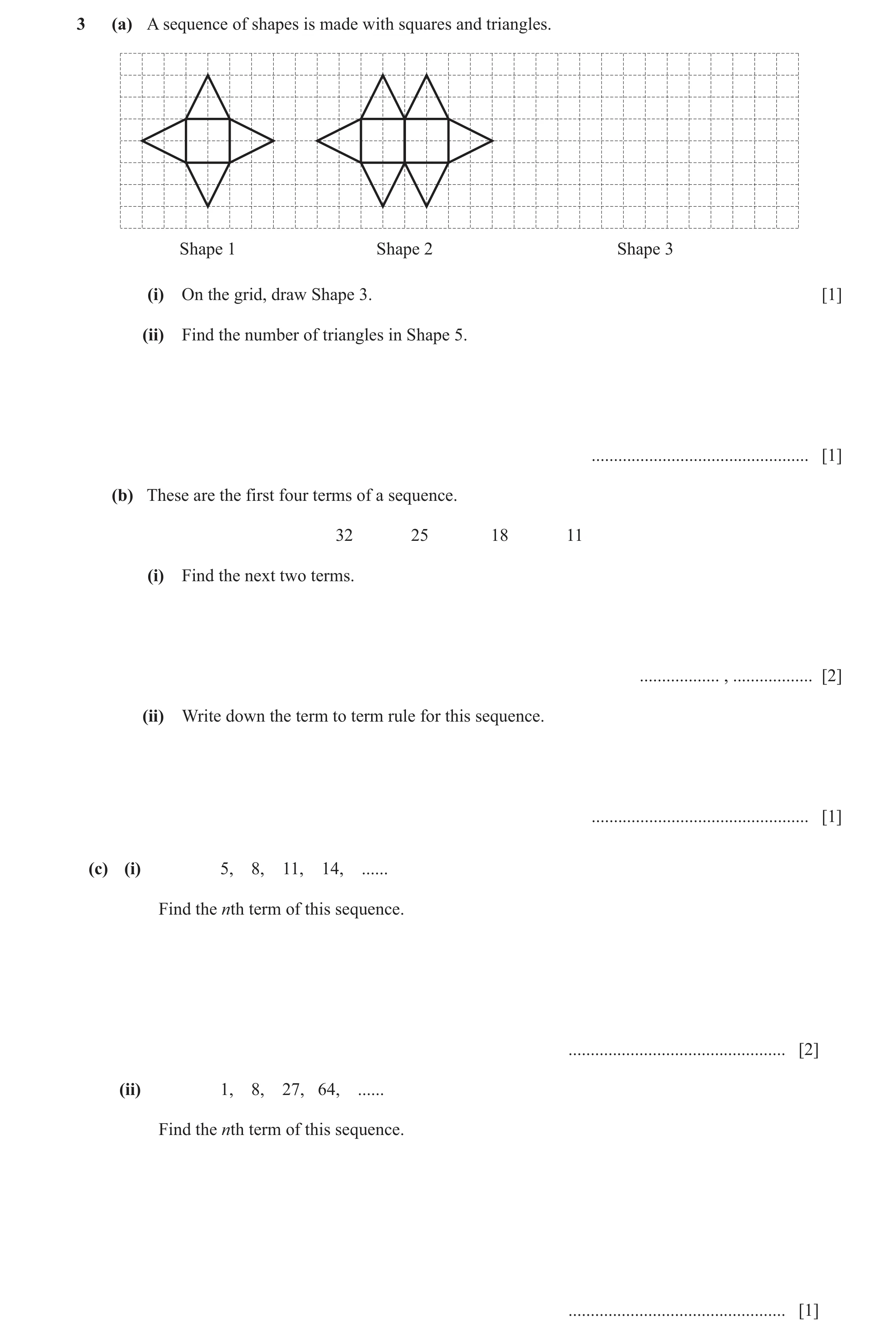Question 52: (a) A sequence of shapes is made with squares and triangles. Shape 1 Shape 2 Shape 3 (i) On the grid, draw Shape 3. [1] (ii) Find the numbe…