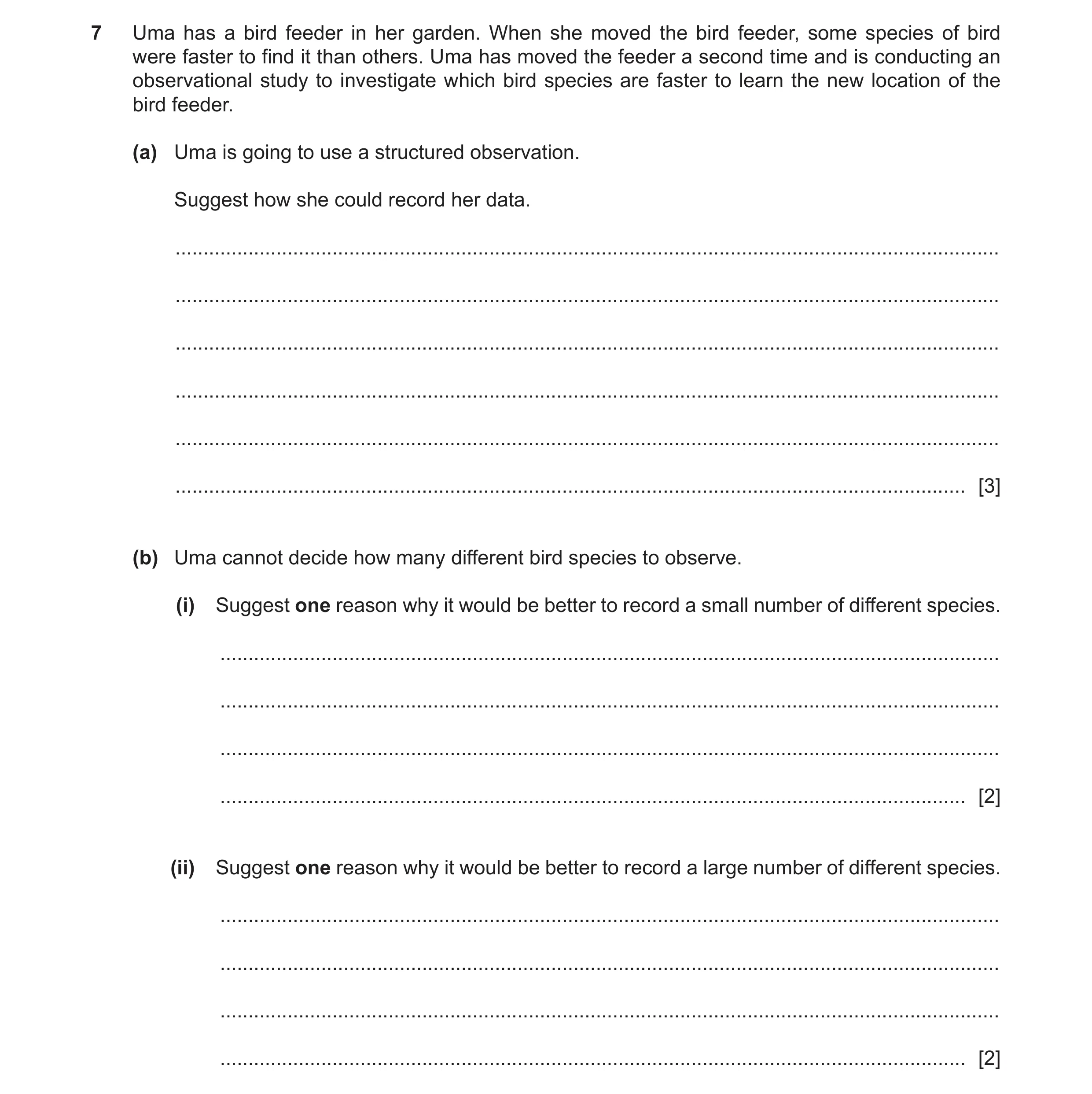 Question 186: Uma has a bird feeder in her garden. When she moved the bird feeder, some species of bird were faster to find it than others. Uma has moved…