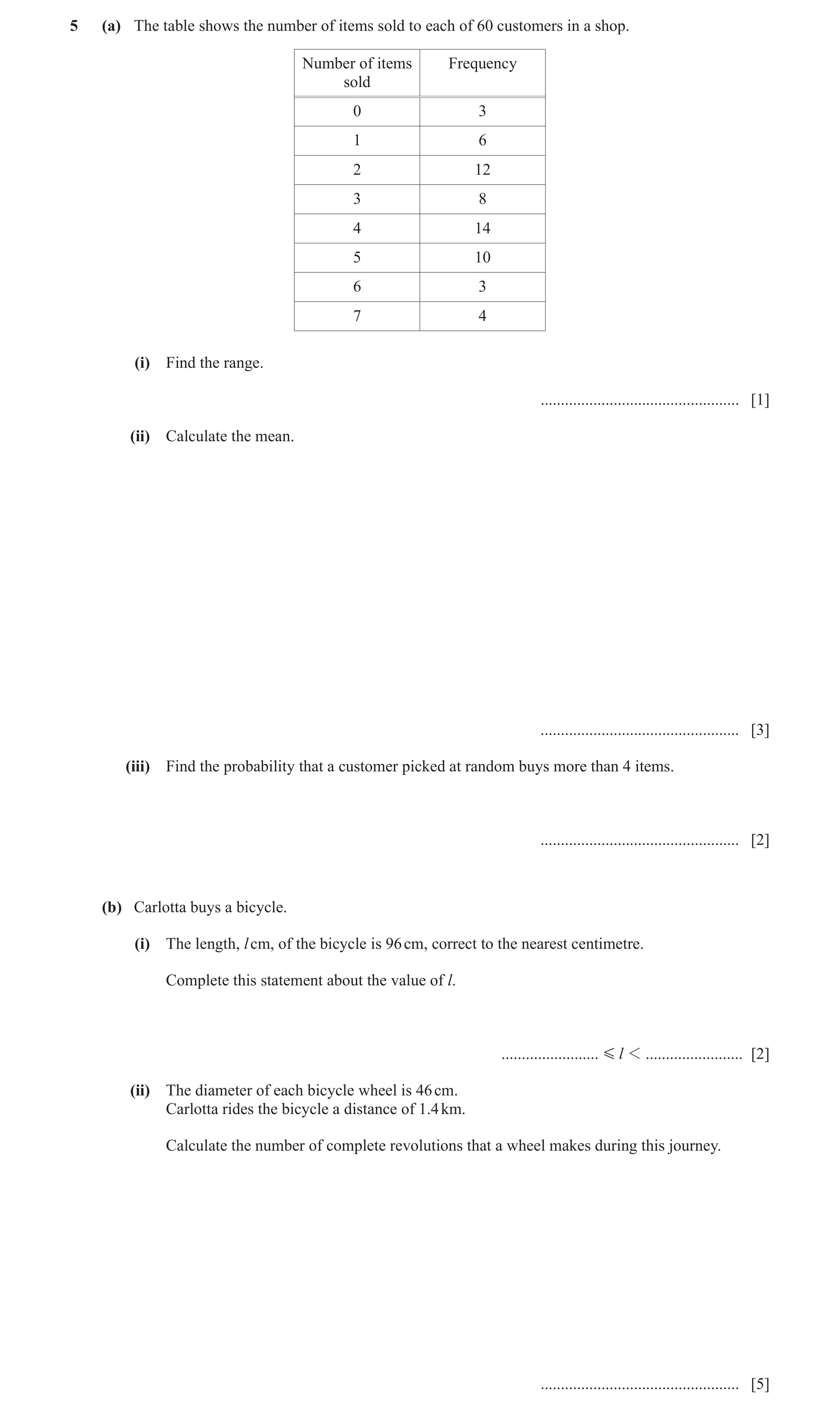 Question 62: (a) The table shows the number of items sold to each of 60 customers in a shop. Number of items Frequency sold 0 3 1 6 2 12 3 8 4 14 5 10 6…