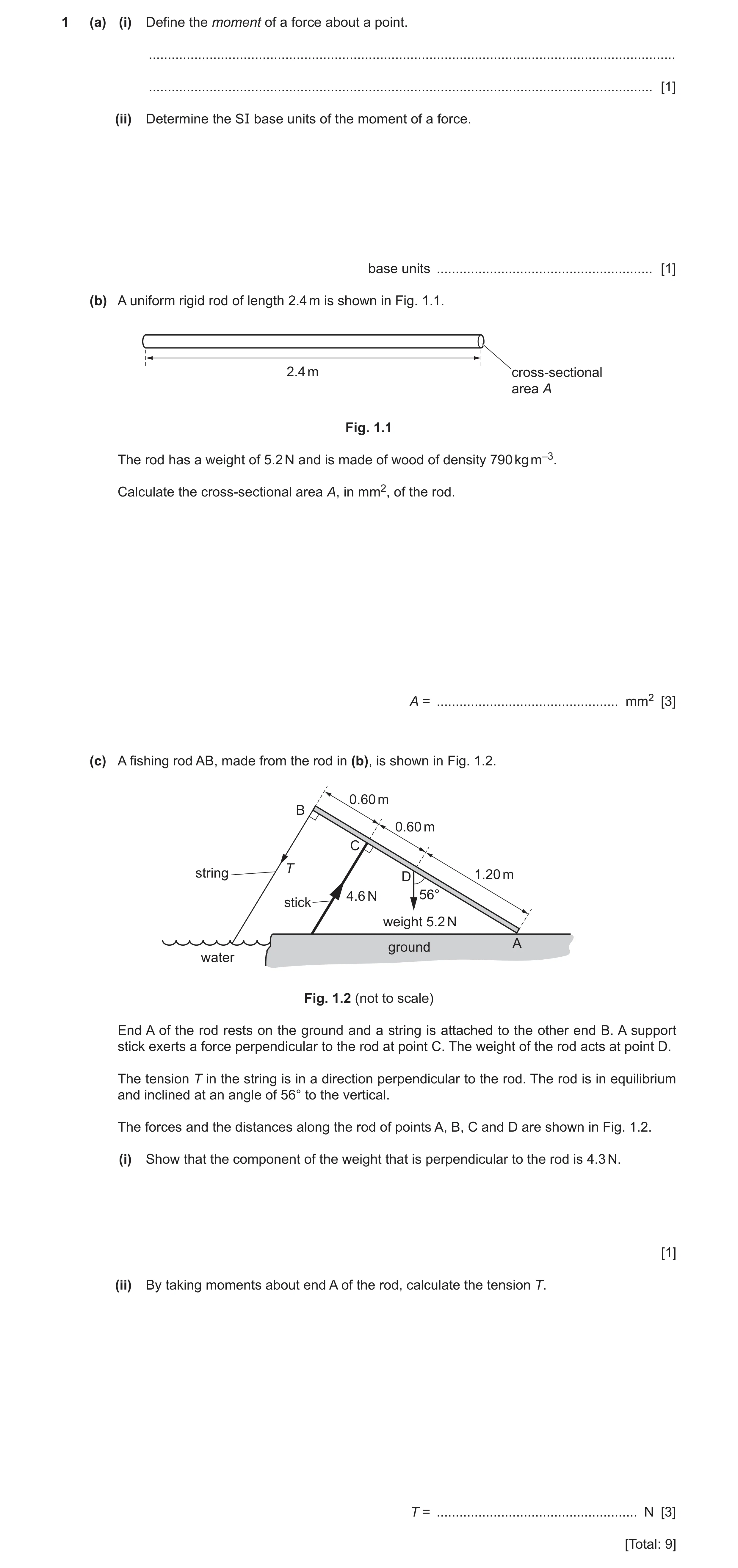 Question 8: (a) (i) Define the moment of a force about a point. .......................................................................................…