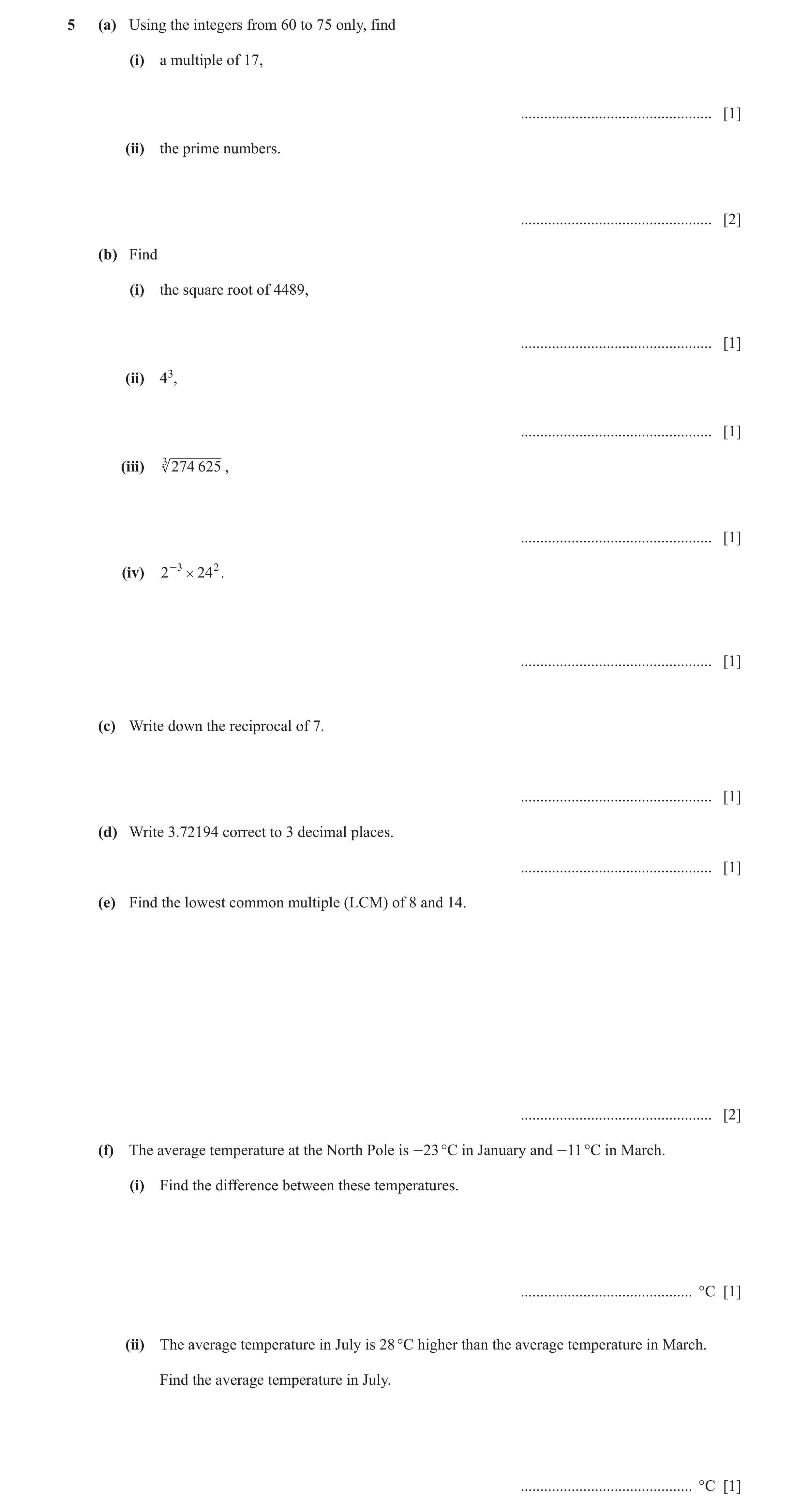 Question 62: (a) Using the integers from 60 to 75 only, find (i) a multiple of 17, ................................................. [1] (ii) the prime …
