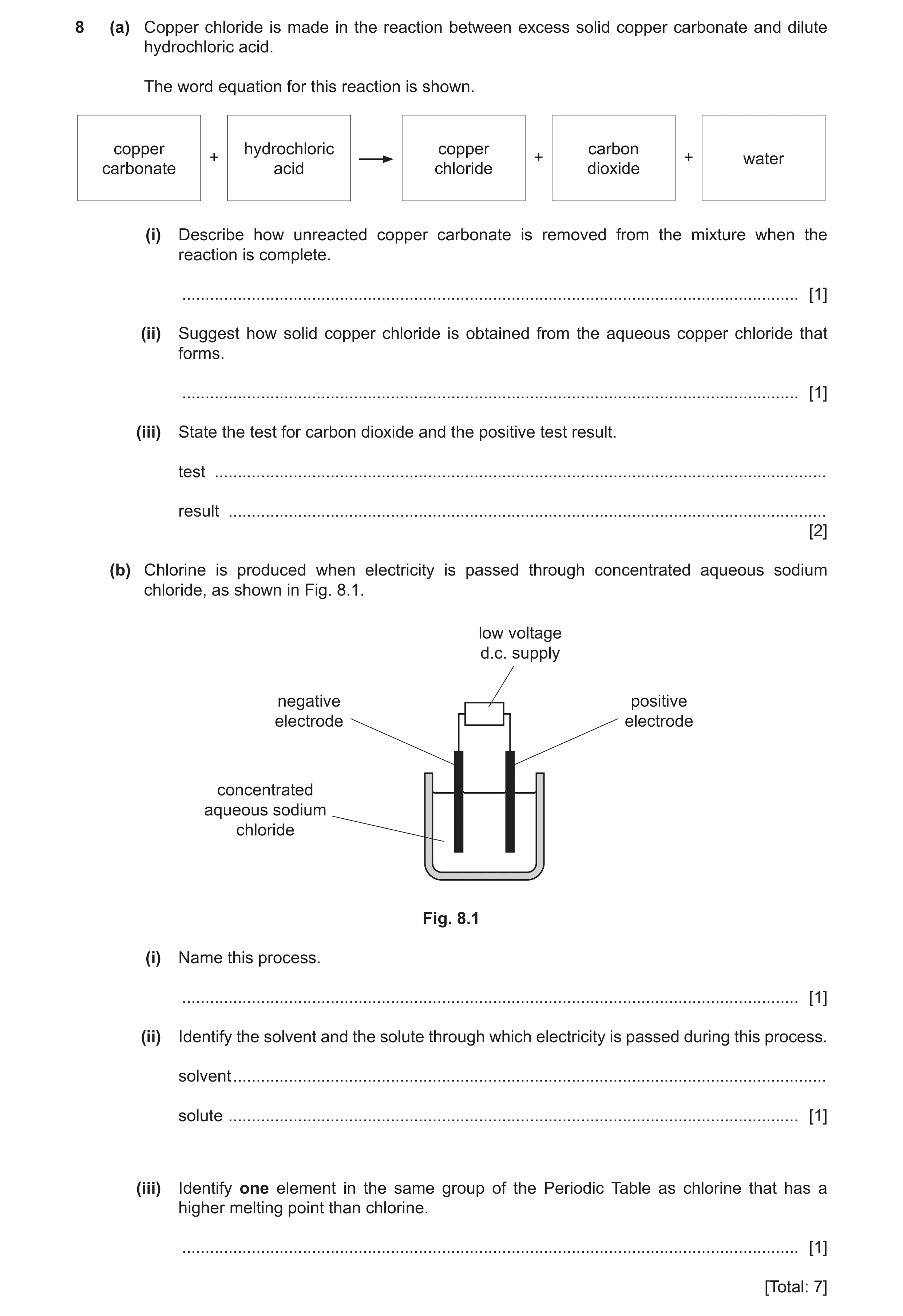 Question 16: (a) Copper chloride is made in the reaction between excess solid copper carbonate and dilute hydrochloric acid. The word equation for this …