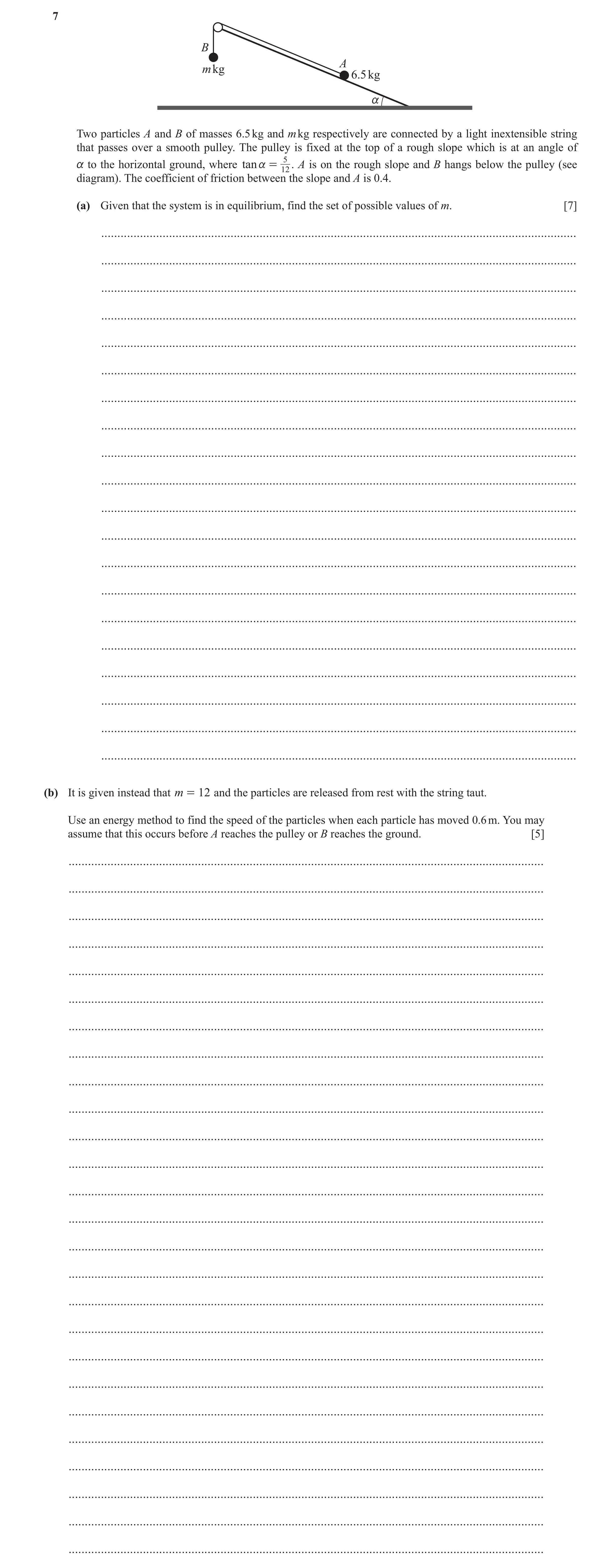 Question 210: B A m kg 6.5 kg a Two particles A and B of masses 6.5 kg and m kg respectively are connected by a light inextensible string that passes ove…