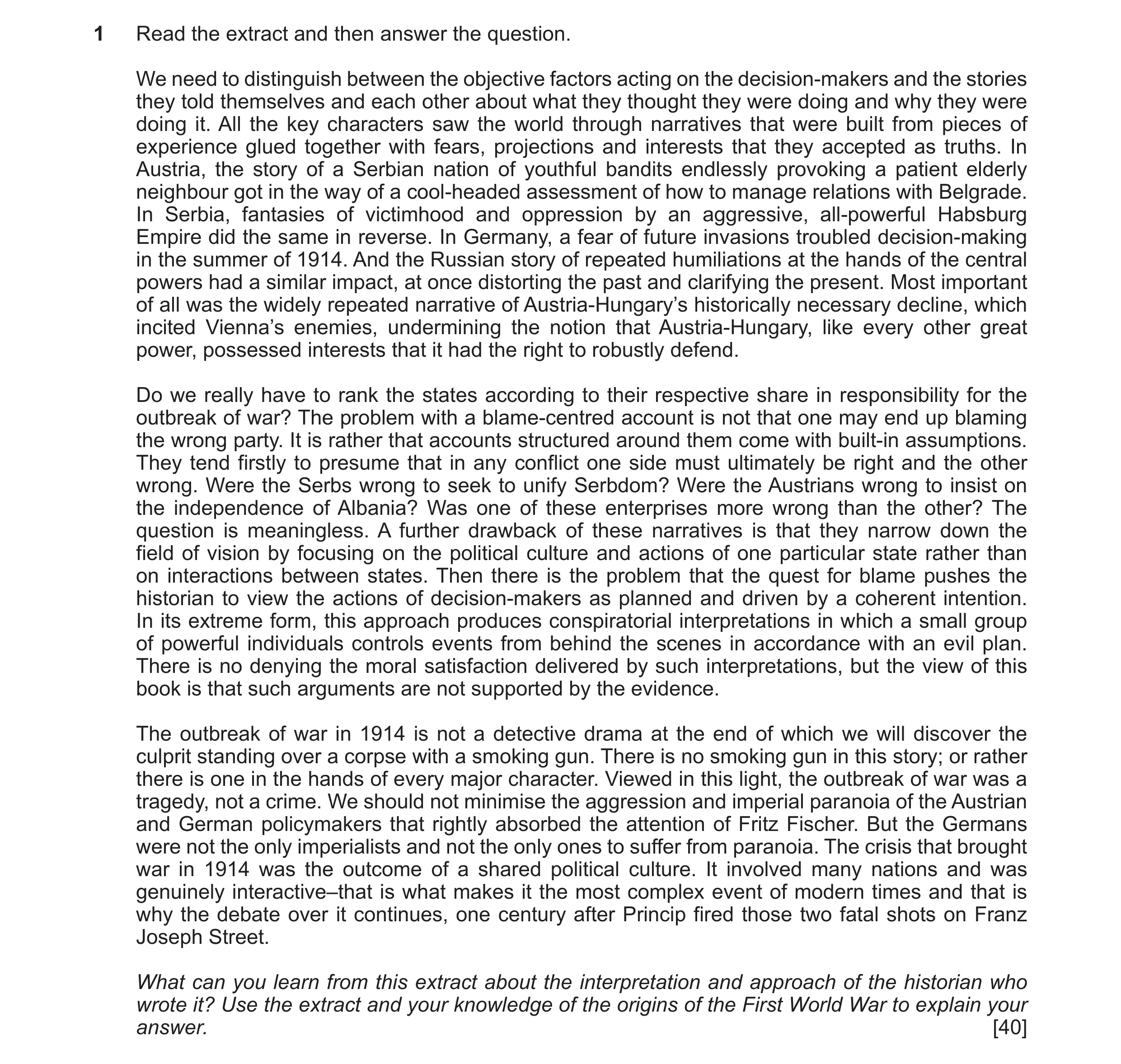 Question 7: Read the extract and then answer the question. We need to distinguish between the objective factors acting on the decision-makers and the s…