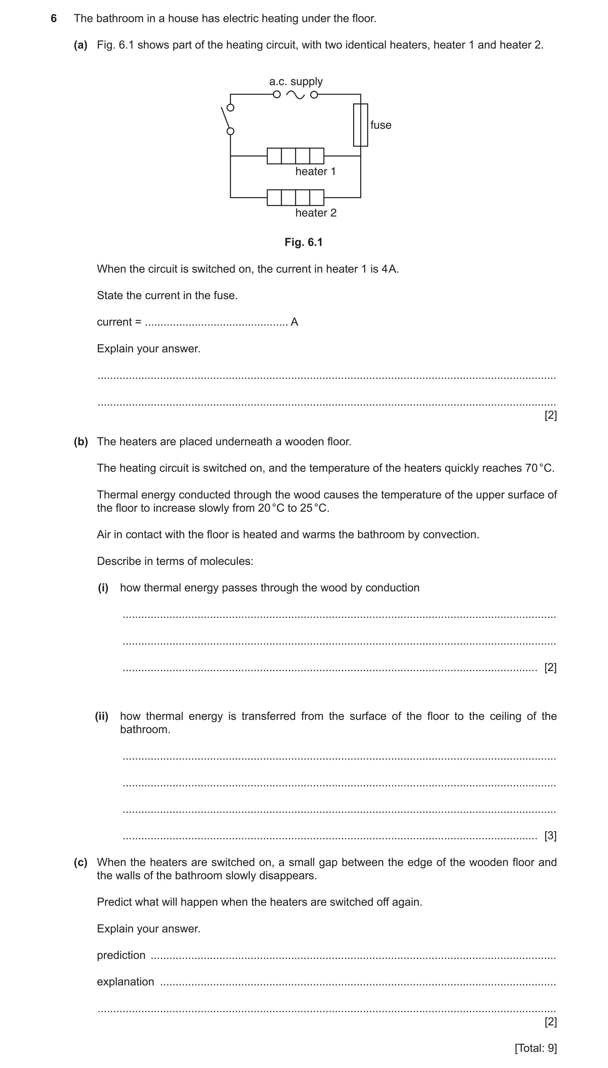 Question 13: The bathroom in a house has electric heating under the floor. (a) Fig. 6.1 shows part of the heating circuit, with two identical heaters, h…