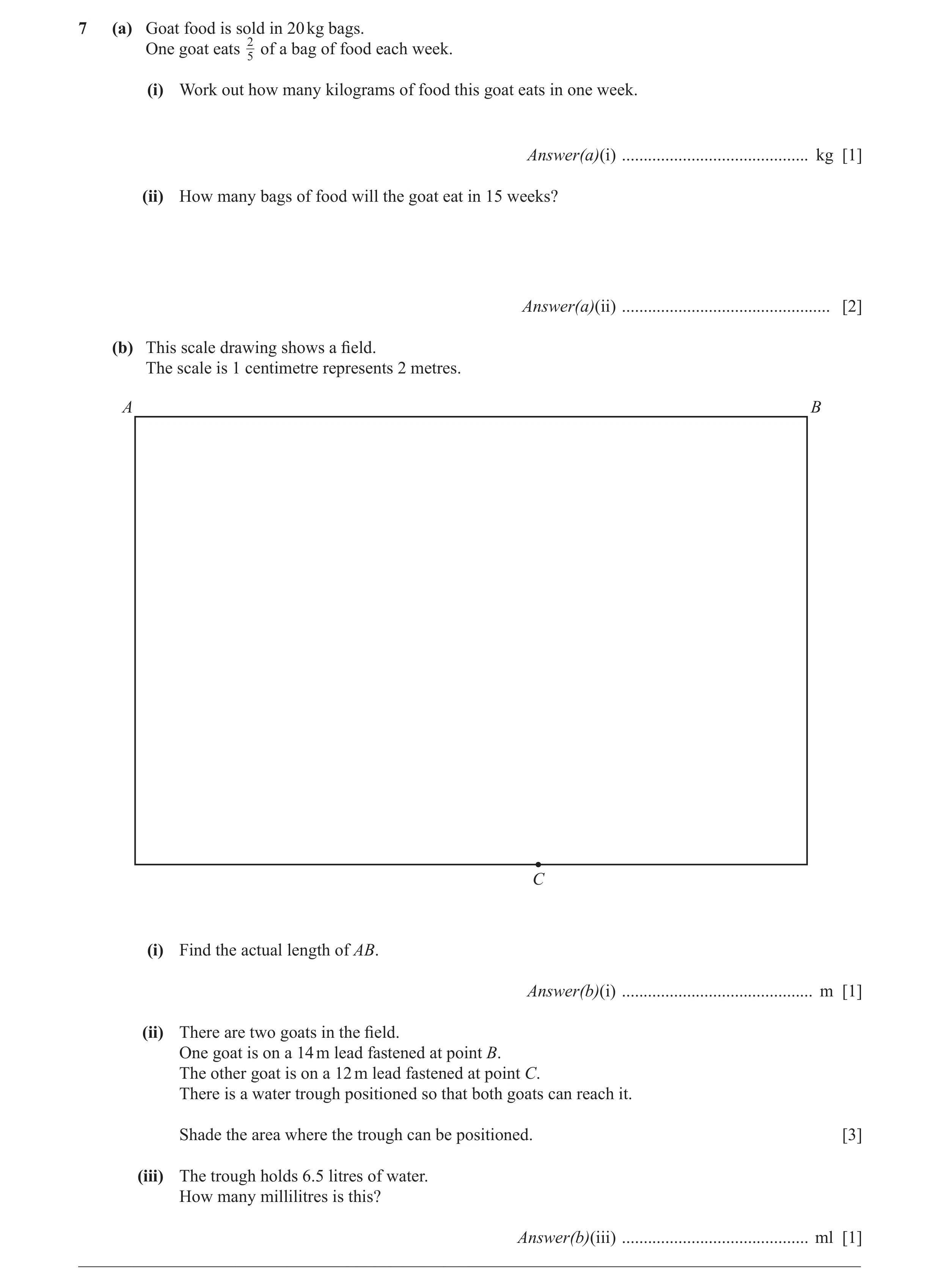 Question 30: (a) Goat food is sold in 20 kg bags. One goat eats 25 of a bag of food each week. (i) Work out how many kilograms of food this goat eats in…