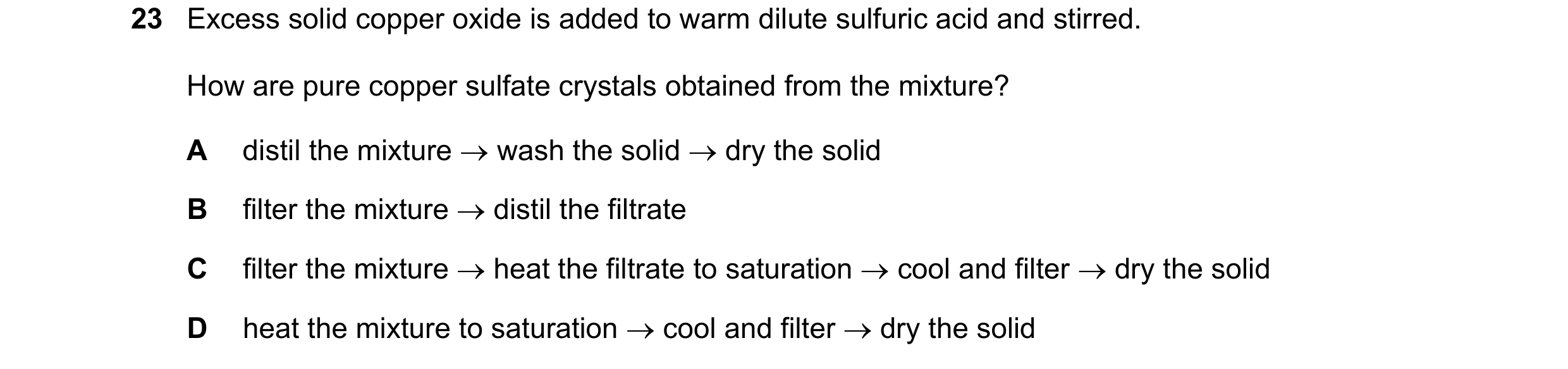 Question 6: Excess solid copper oxide is added to warm dilute sulfuric acid and stirred. How are pure copper sulfate crystals obtained from the mixture…