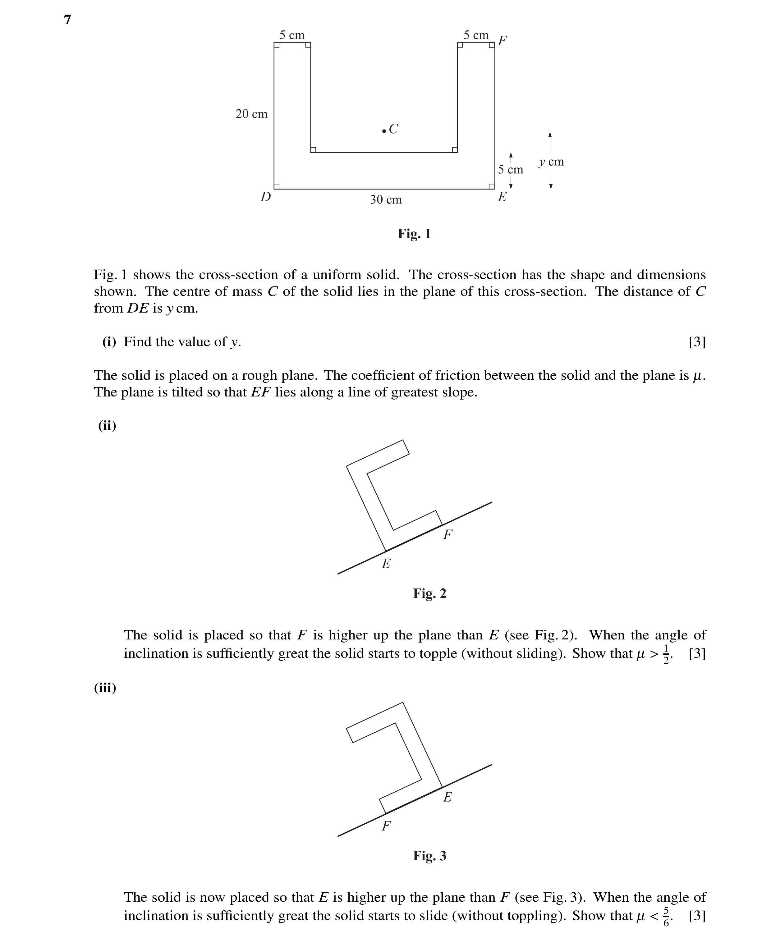 Question 15: Fig. 1 shows the cross-section of a uniform solid. The cross-section has the shape and dimensions shown. The centre of mass C of the solid …
