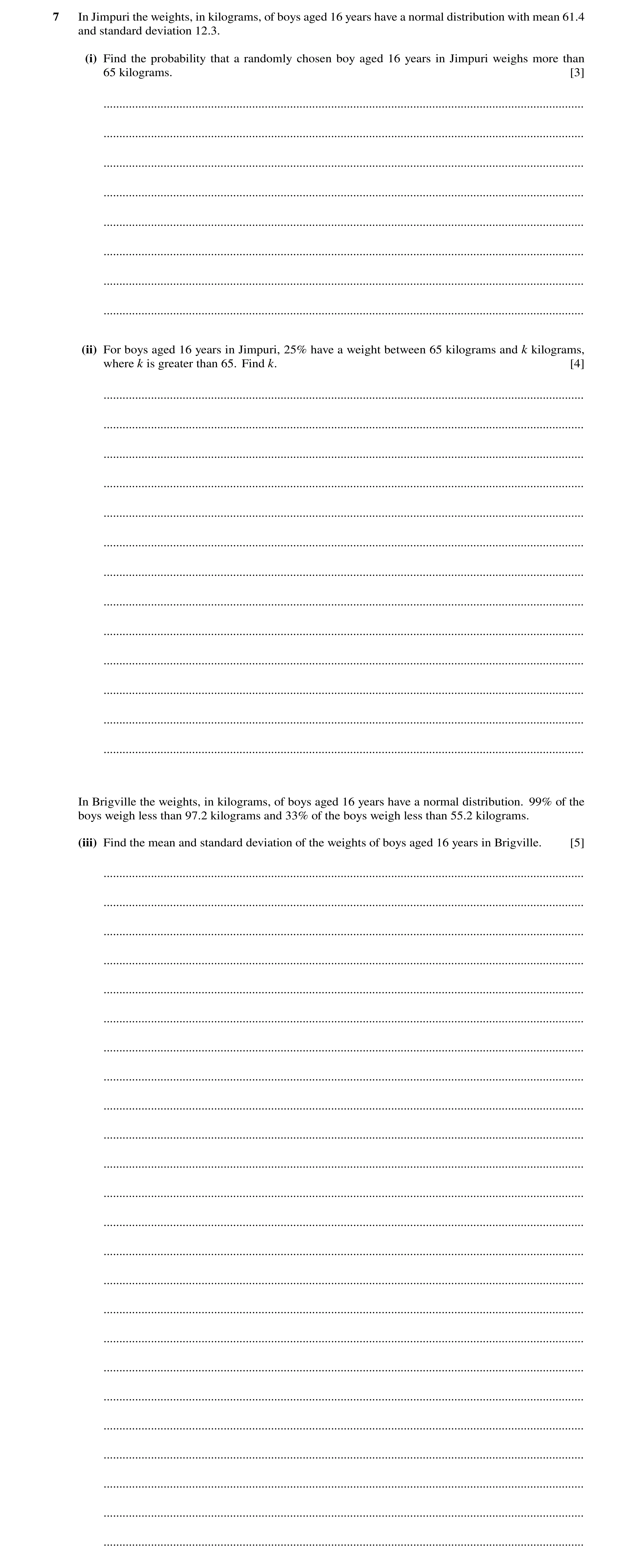 Question 49: In Jimpuri the weights, in kilograms, of boys aged 16 years have a normal distribution with mean 61.4 and standard deviation 12.3. (i) Find…