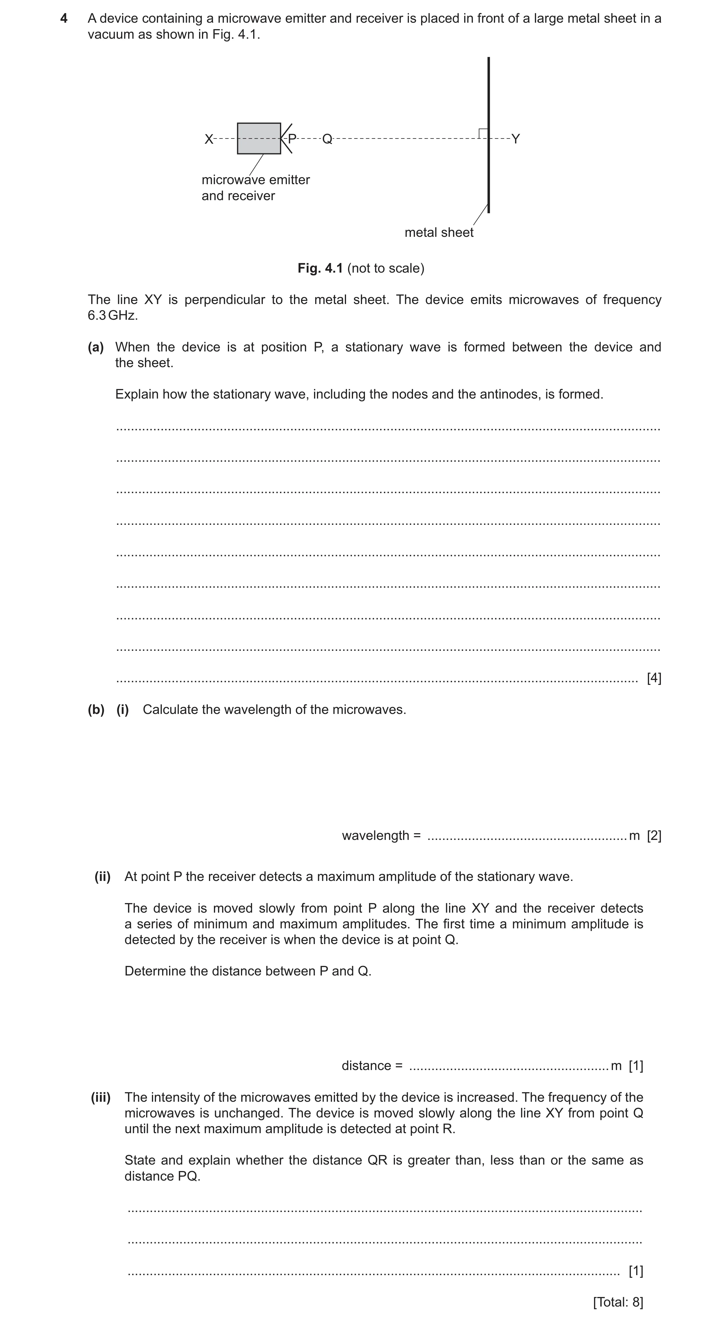Question 18: A device containing a microwave emitter and receiver is placed in front of a large metal sheet in a vacuum as shown in Fig. 4.1. X P Q Y mi…
