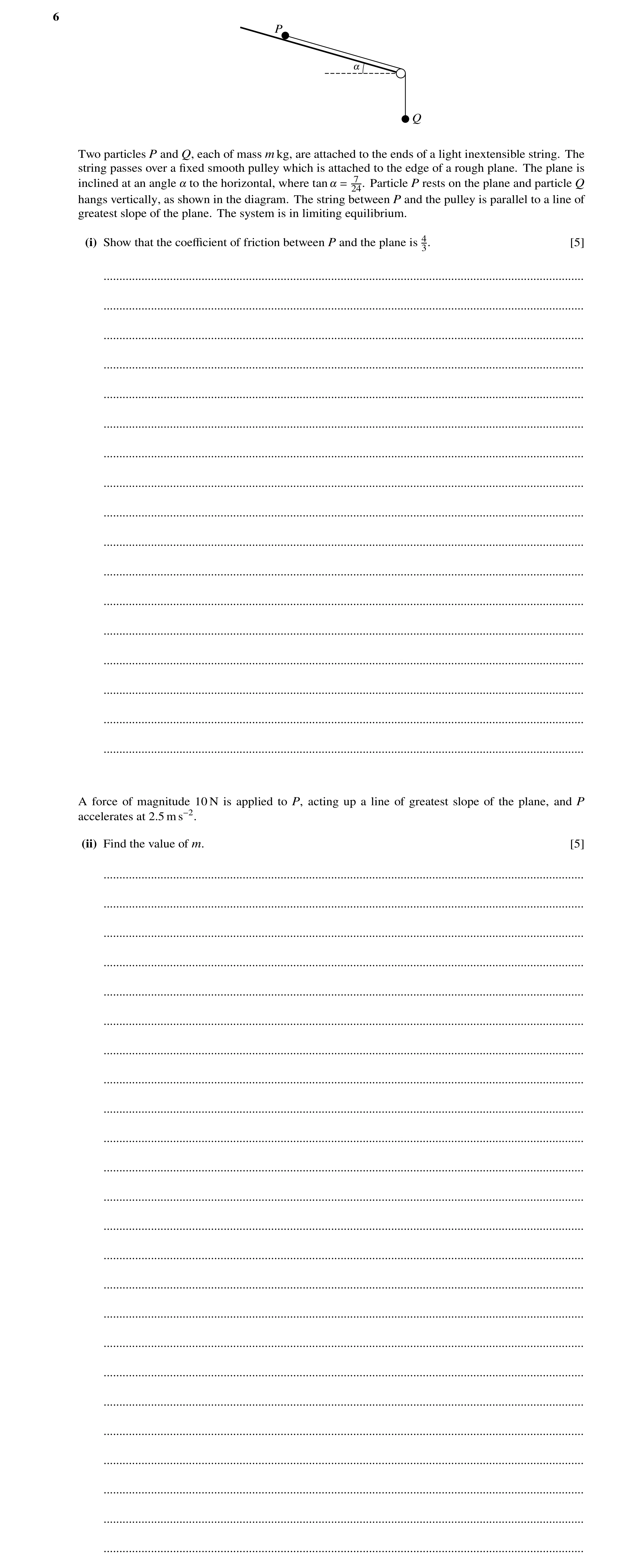 Question 104: P ! Q Two particles P and Q, each of mass m kg, are attached to the ends of a light inextensible string. The string passes over a ﬁxed smoo…