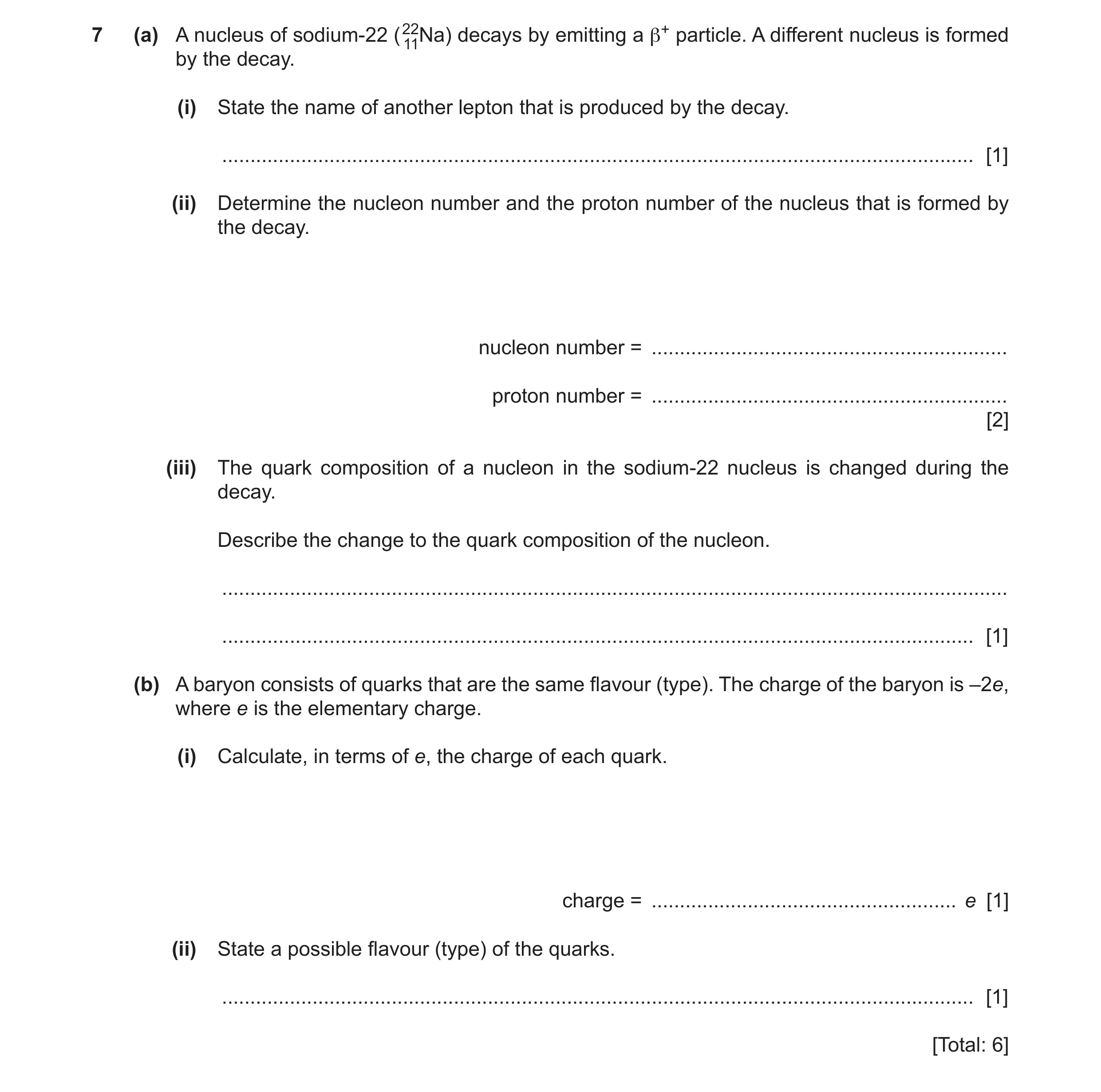 Question 50: (a) A nucleus of sodium-22 (2211Na) decays by emitting a β+ particle. A different nucleus is formed by the decay. (i) State the name of ano…