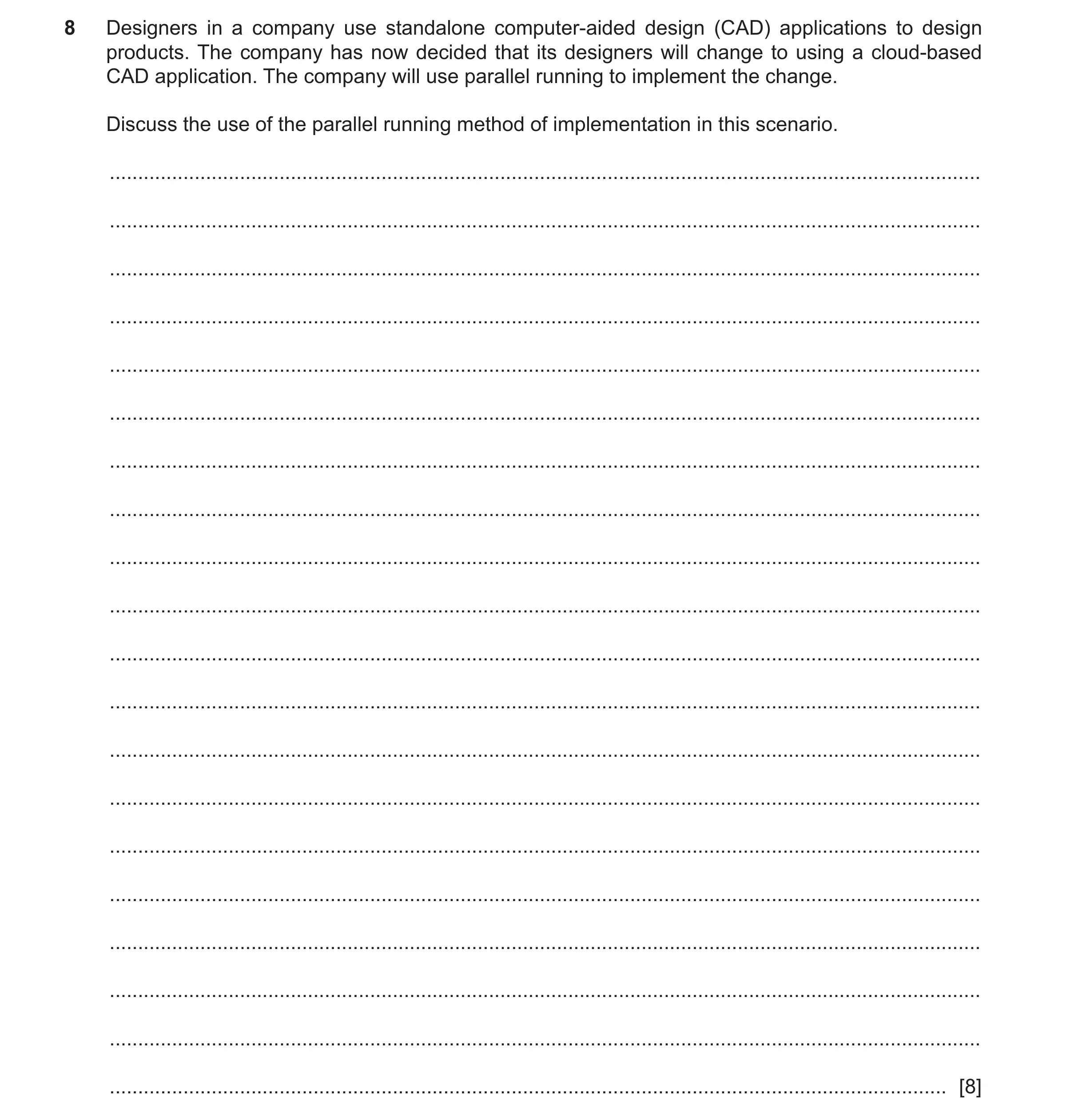 Question 15: Designers in a company use standalone computer-aided design (CAD) applications to design products. The company has now decided that its des…