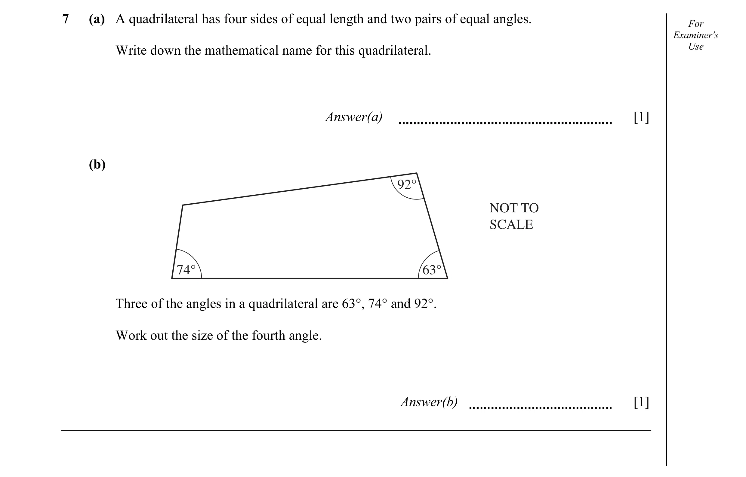Question 27: (a) A quadrilateral has four sides of equal length and two pairs of equal angles. For Examiner's Write down the mathematical name for this …