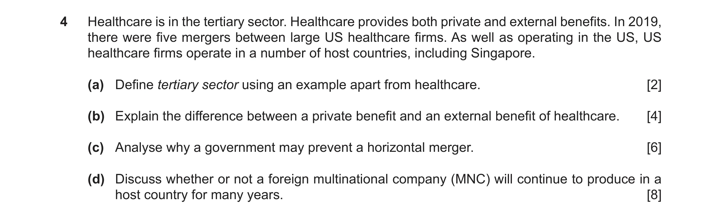 Question 35: Healthcare is in the tertiary sector. Healthcare provides both private and external benefits. In 2019, there were five mergers between larg…