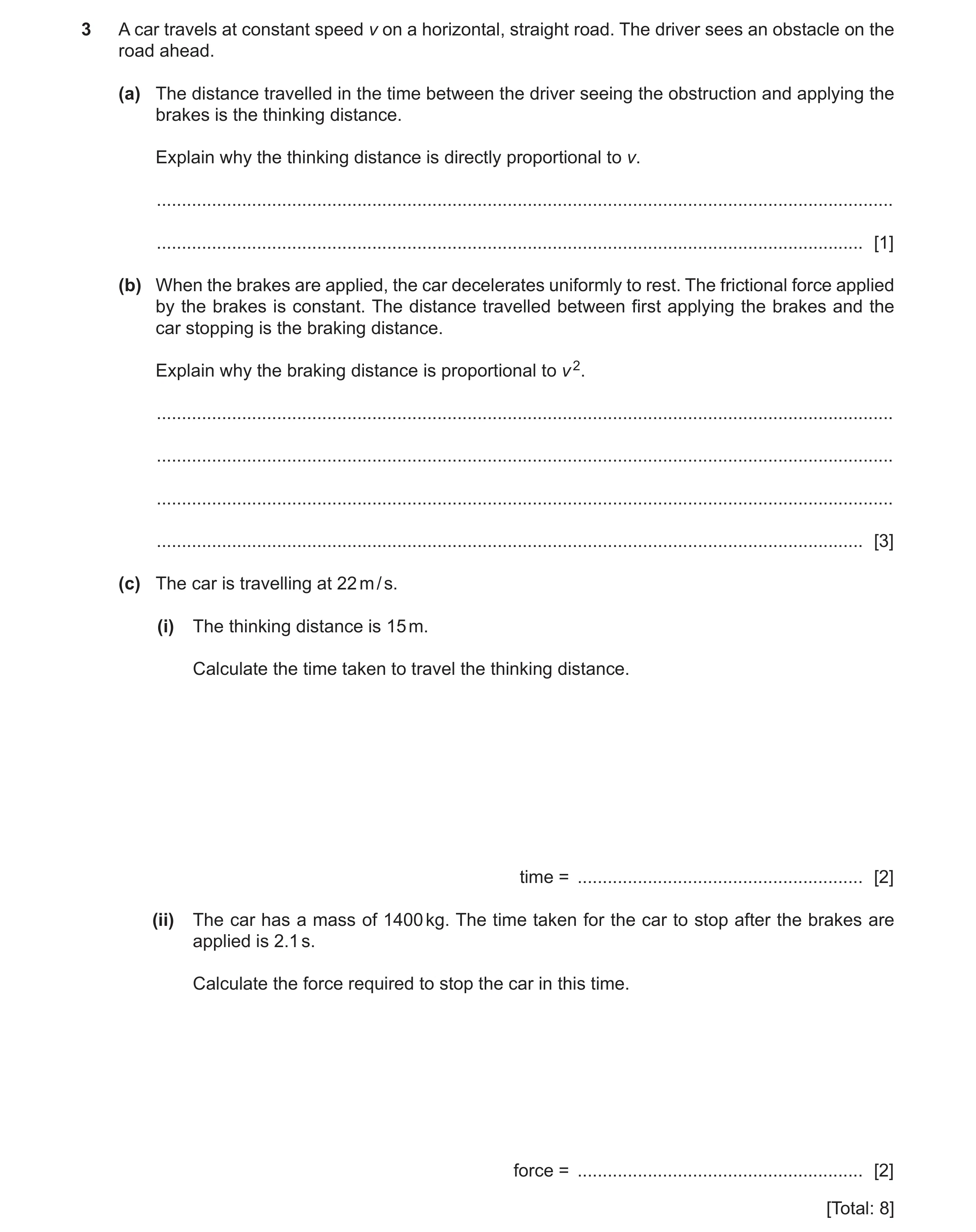 Question 31: A car travels at constant speed v on a horizontal, straight road. The driver sees an obstacle on the road ahead. (a) The distance travelled…