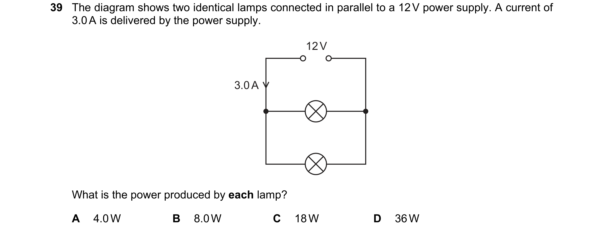 Question 22: The diagram shows two identical lamps connected in parallel to a 12 V power supply. A current of 3.0 A is delivered by the power supply. 12…