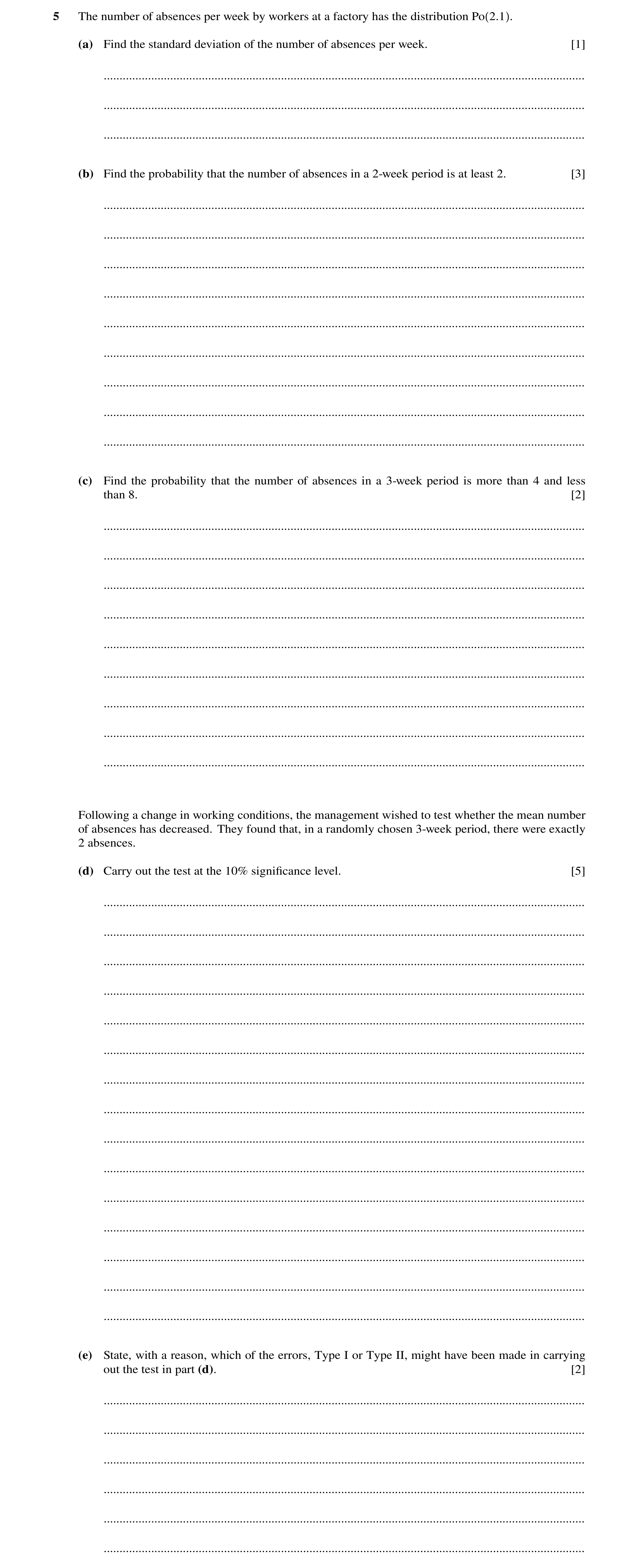Question 4: The number of absences per week by workers at a factory has the distribution Po 2.1 . (a) Find the standard deviation of the number of abse…