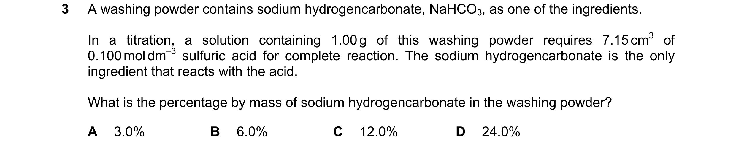 Question 167: A washing powder contains sodium hydrogencarbonate, NaHCO3, as one of the ingredients. In a titration, a solution containing 1.00 g of this…