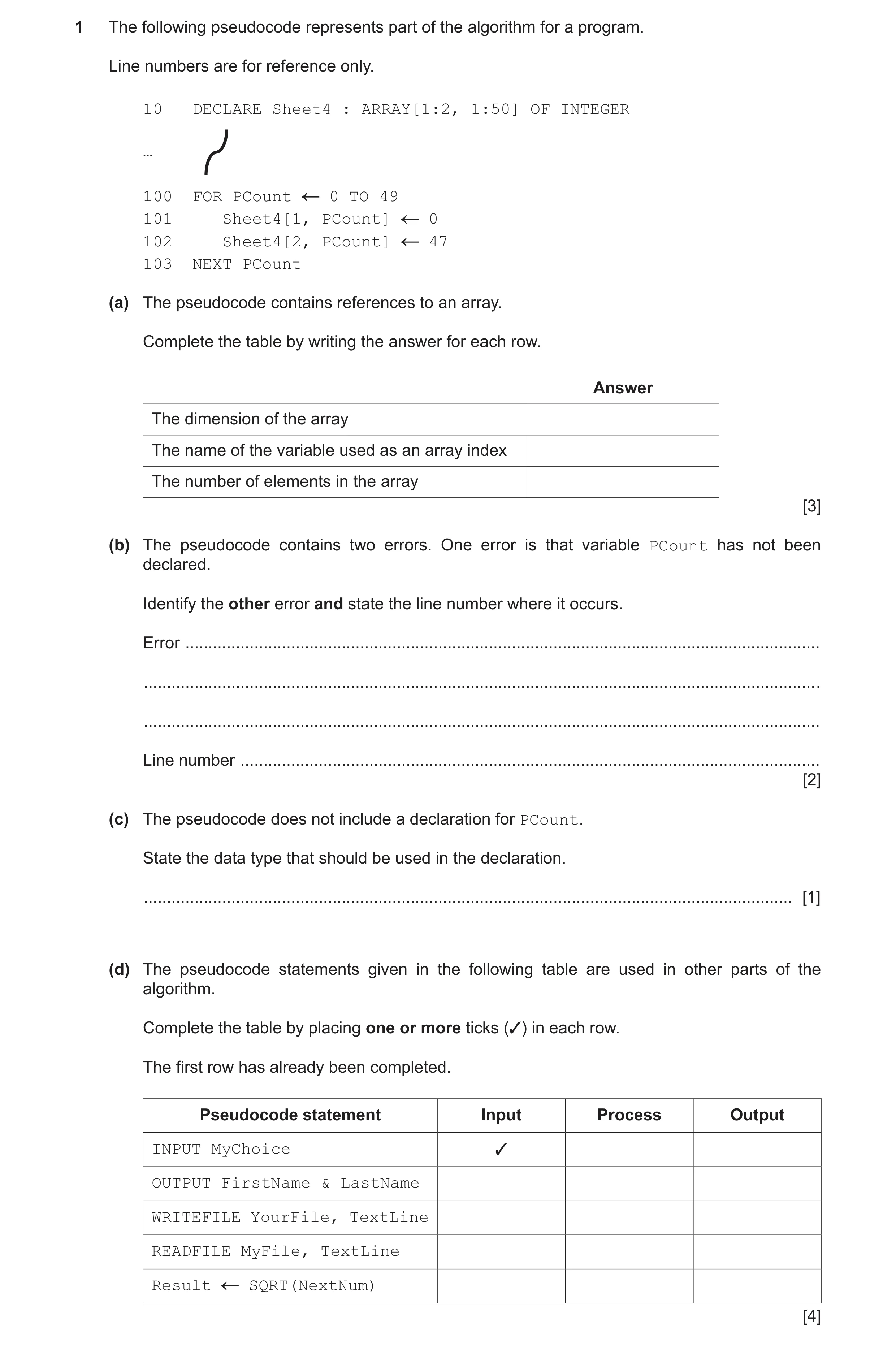Question 17: The following pseudocode represents part of the algorithm for a program. Line numbers are for reference only. 10 DECLARE Sheet4 : ARRAY[1:2…
