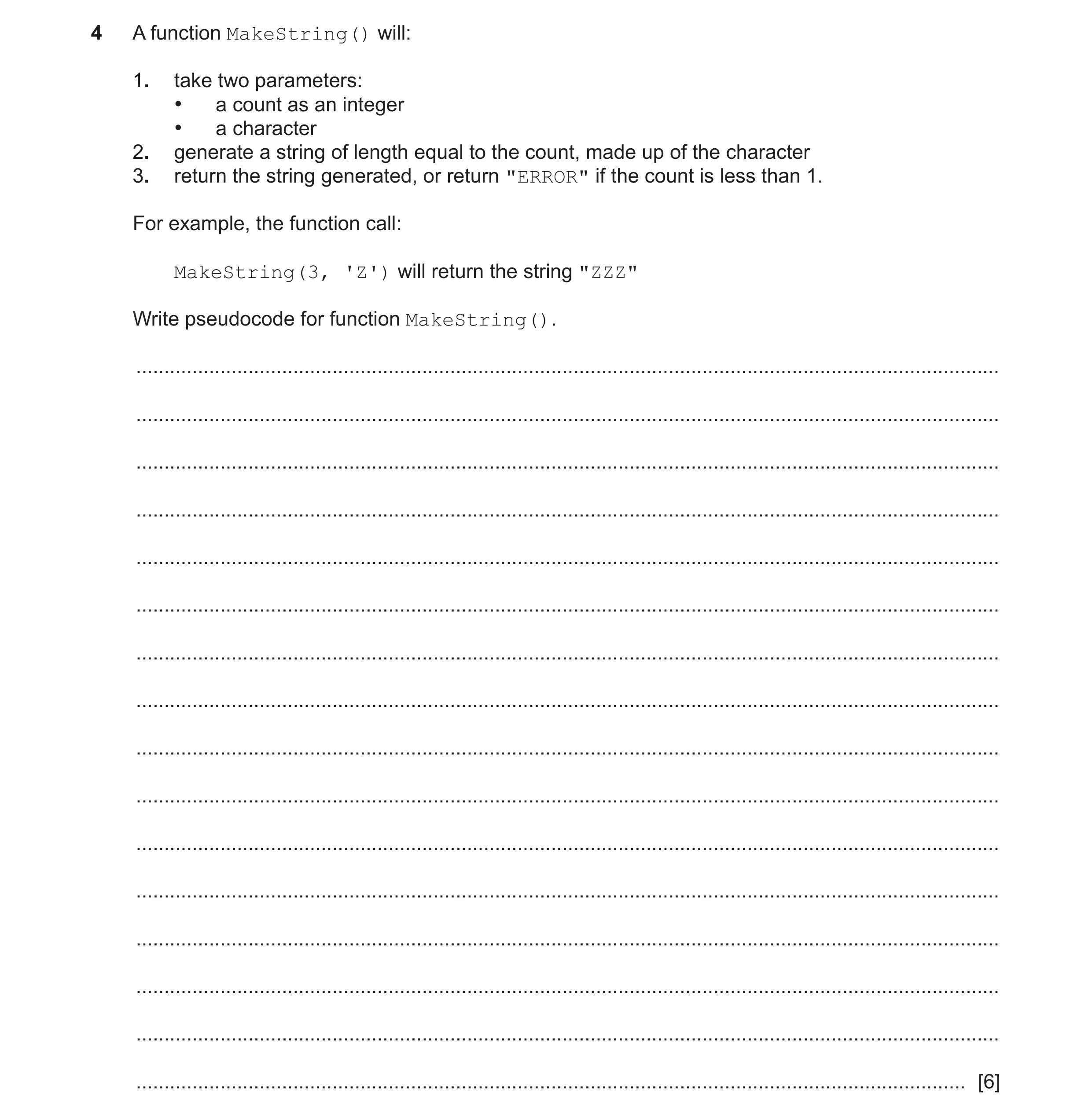 Question 25: A function MakeString() will: 1. take two parameters: • a count as an integer • a character 2. generate a string of length equal to the cou…