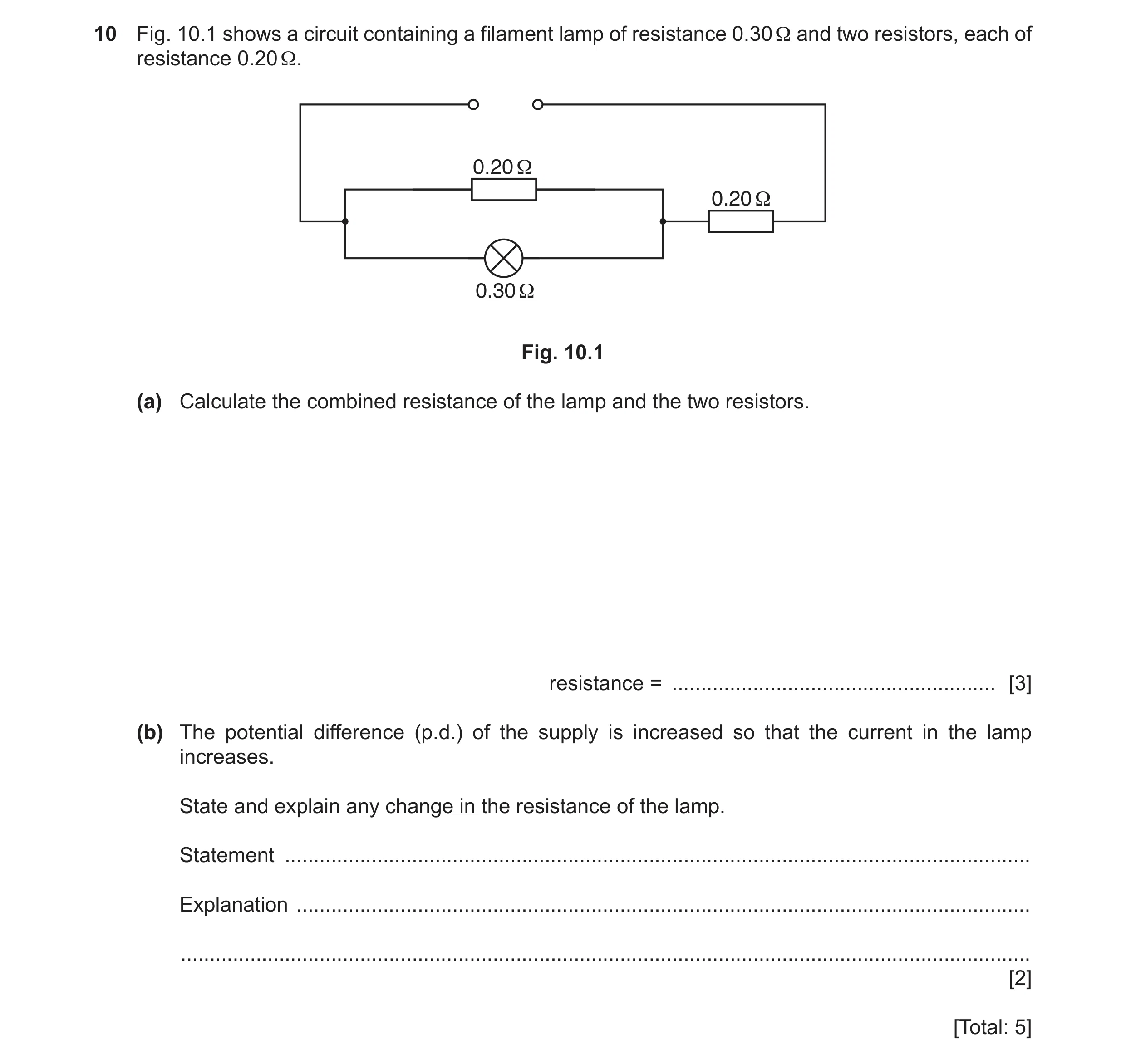 Question 16: Fig. 10.1 shows a circuit containing a filament lamp of resistance 0.30 Ω and two resistors, each of resistance 0.20 Ω. 0.20 Ω 0.20 Ω 0.30Ω…